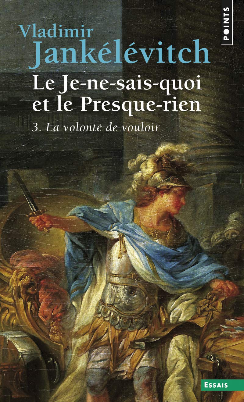 Le je-ne-sais-quoi et le presque-rien, tome 3 9782020091114