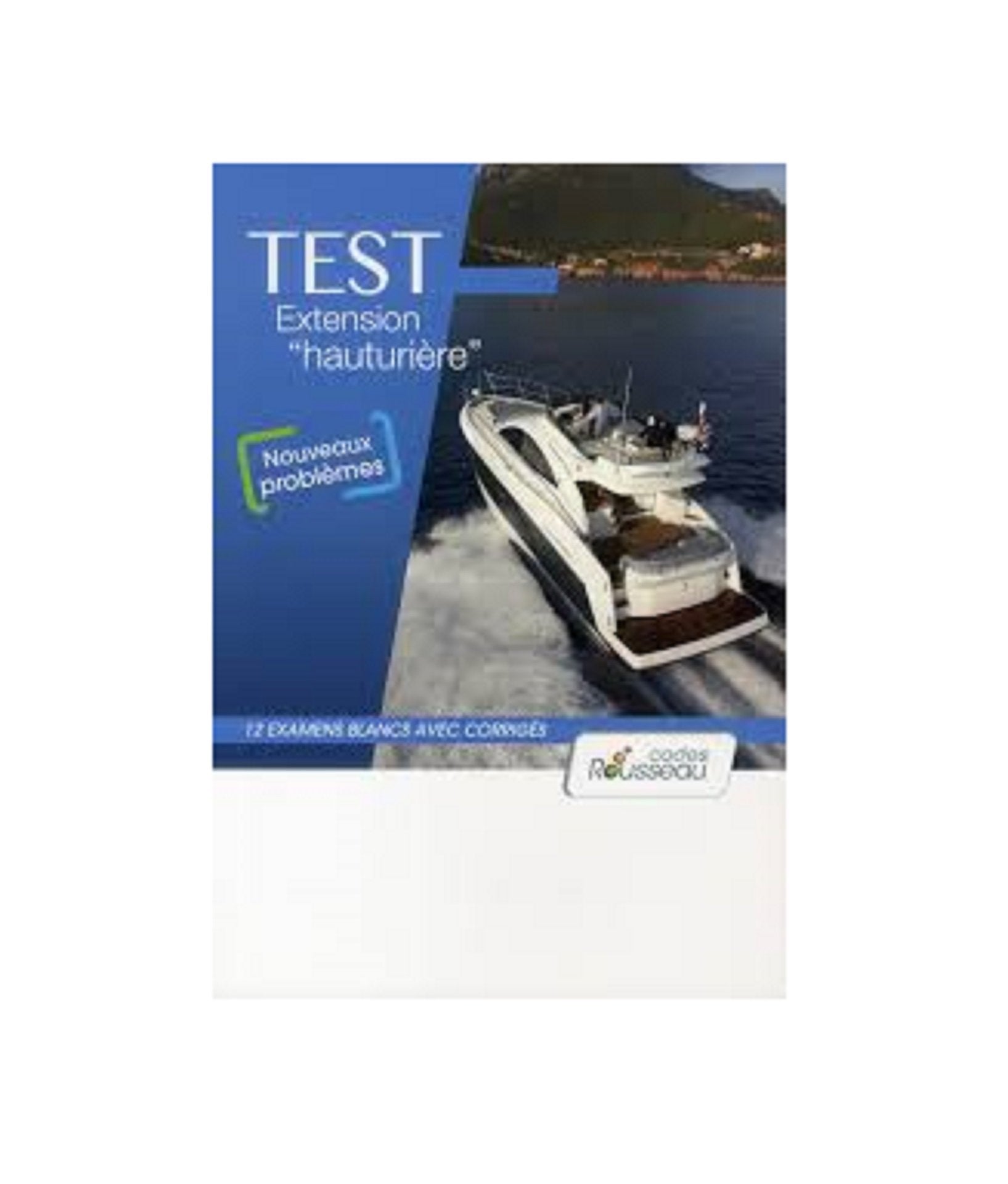 Permis bateau - test extension "hauturière": Nouveaux problèmes 9782709512060