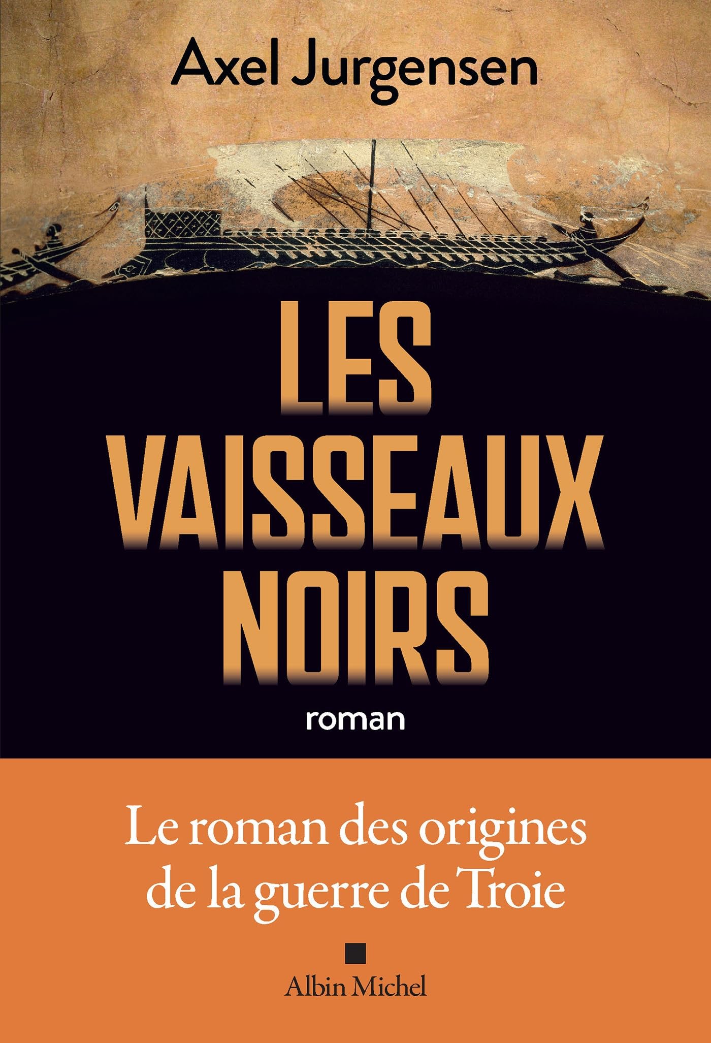 Les Vaisseaux noirs: Le roman des origines de la guerre de Troie 9782226512659