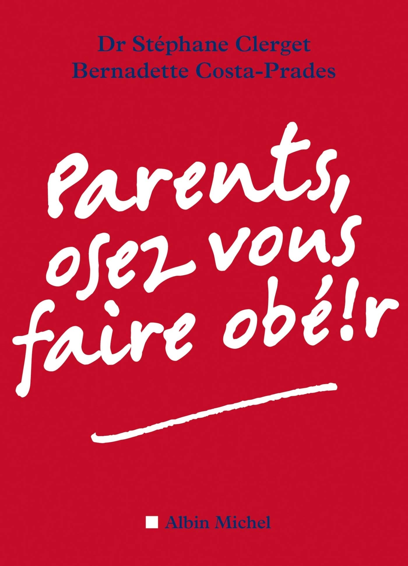 Parents, osez vous faire obé!r 9782226180537