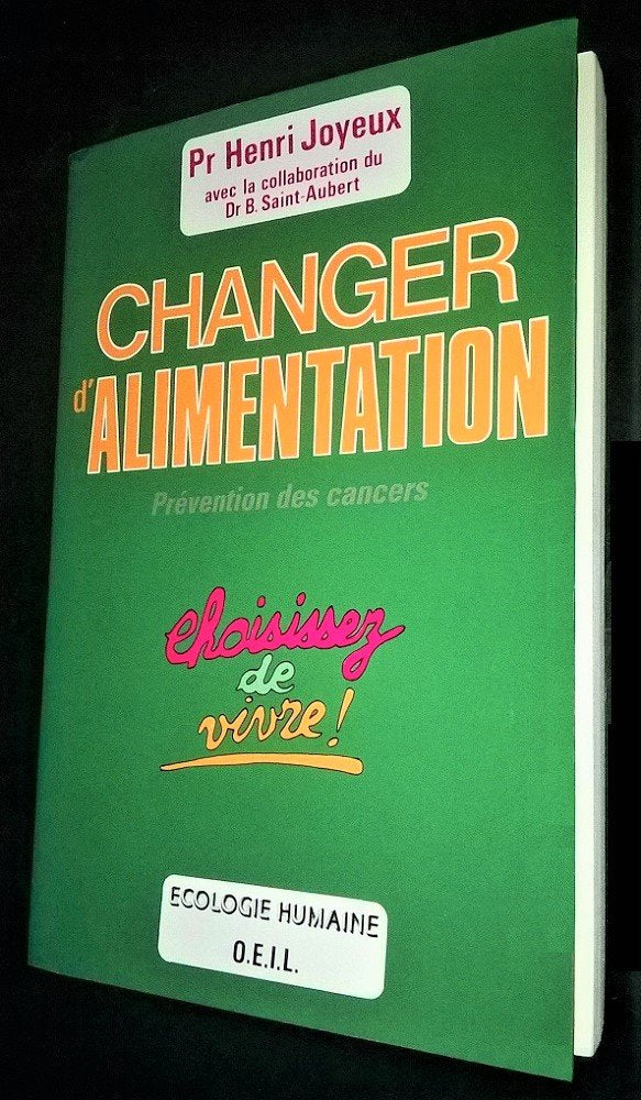 Changer d'alimentation / comment prévenir les cancers 9782868391506