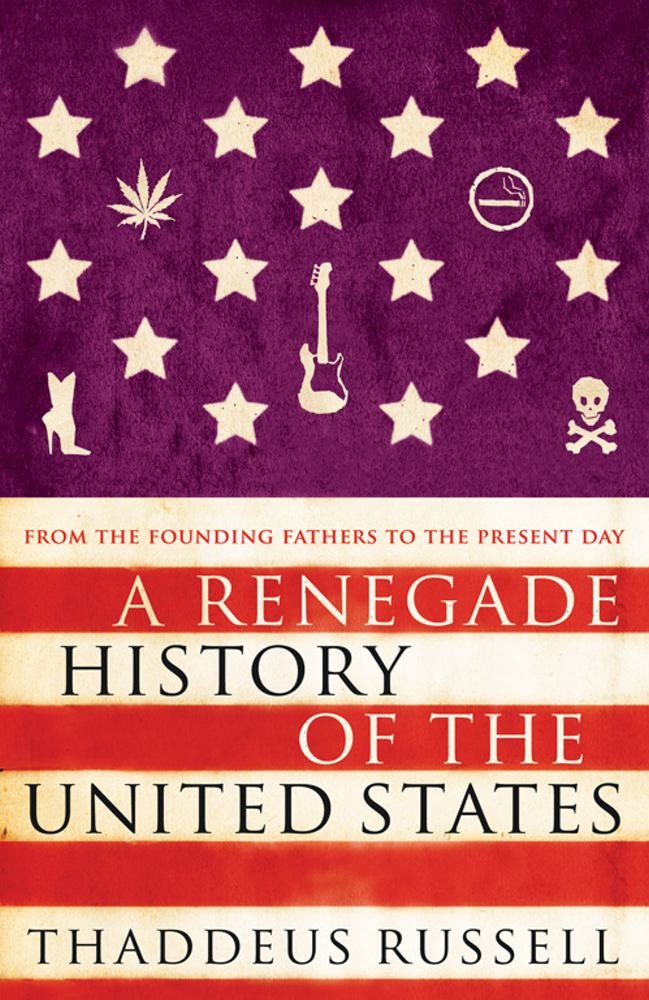 A Renegade History of the United States 9781847377081