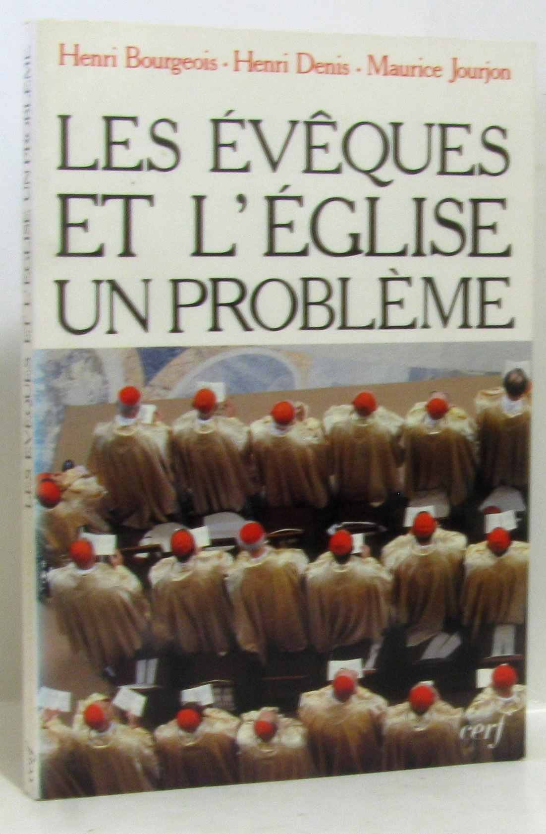 Les eveques et l'eglise: un probleme 032197 9782204031356