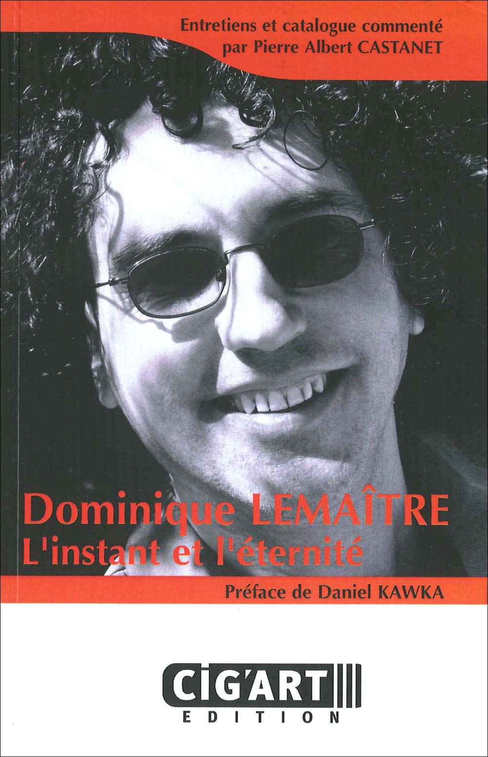 Dominique Lemaître : l'instant et l'éternité 9782858940172