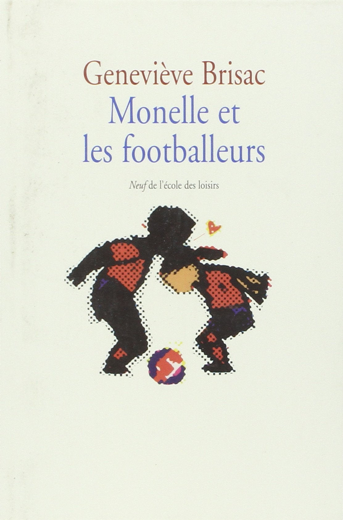 Monelle Et Les Footballeurs 9782211060028