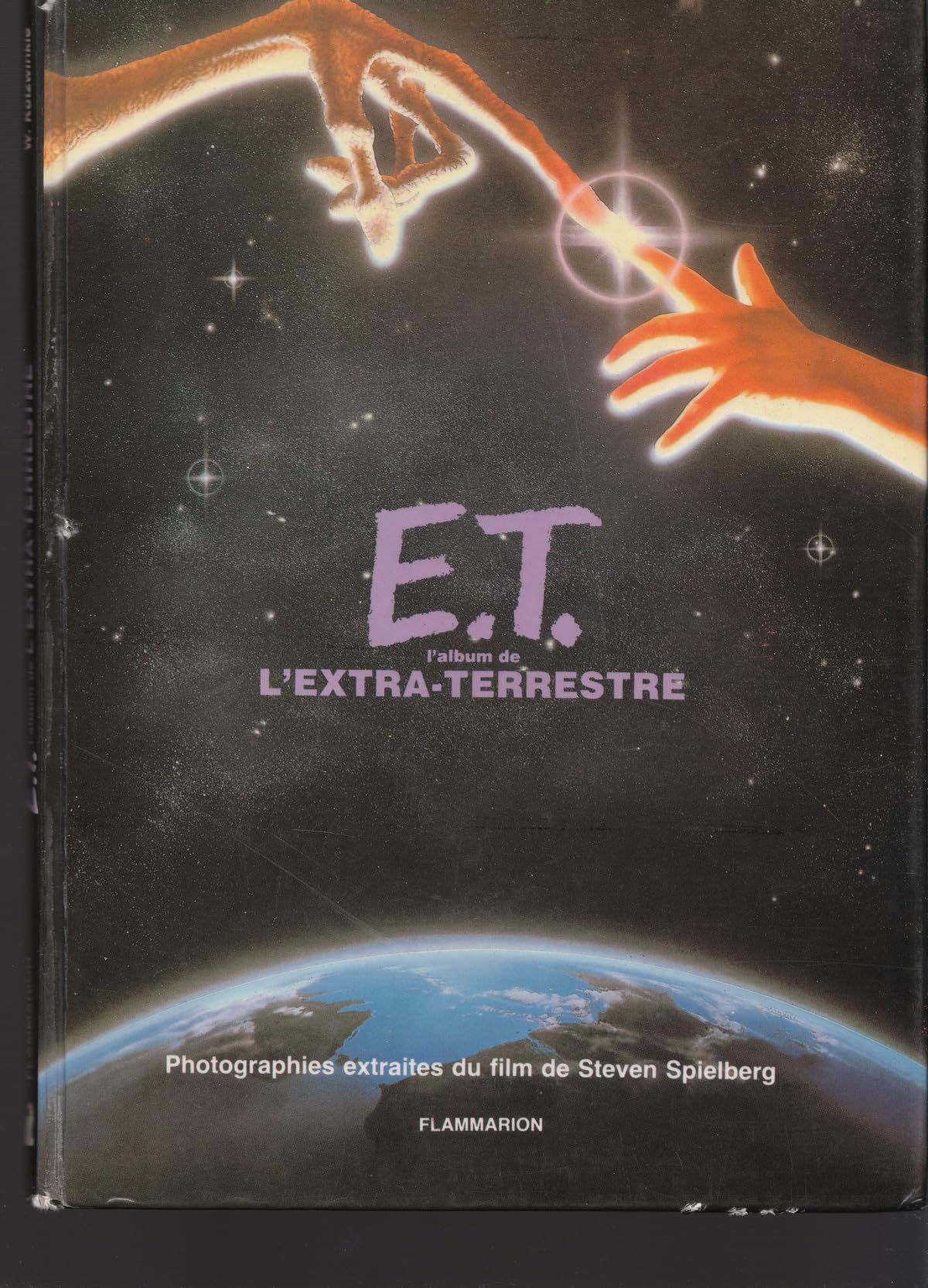 E.t. l'album de l'extra terrestre - d'apres un scenario de melissa mathison: - TRADUIT DE L'AMERICAIN PHOTOGRAPHIES EXTRAITES DU FILM DE STEVEN SPIELBERG 9782080915139