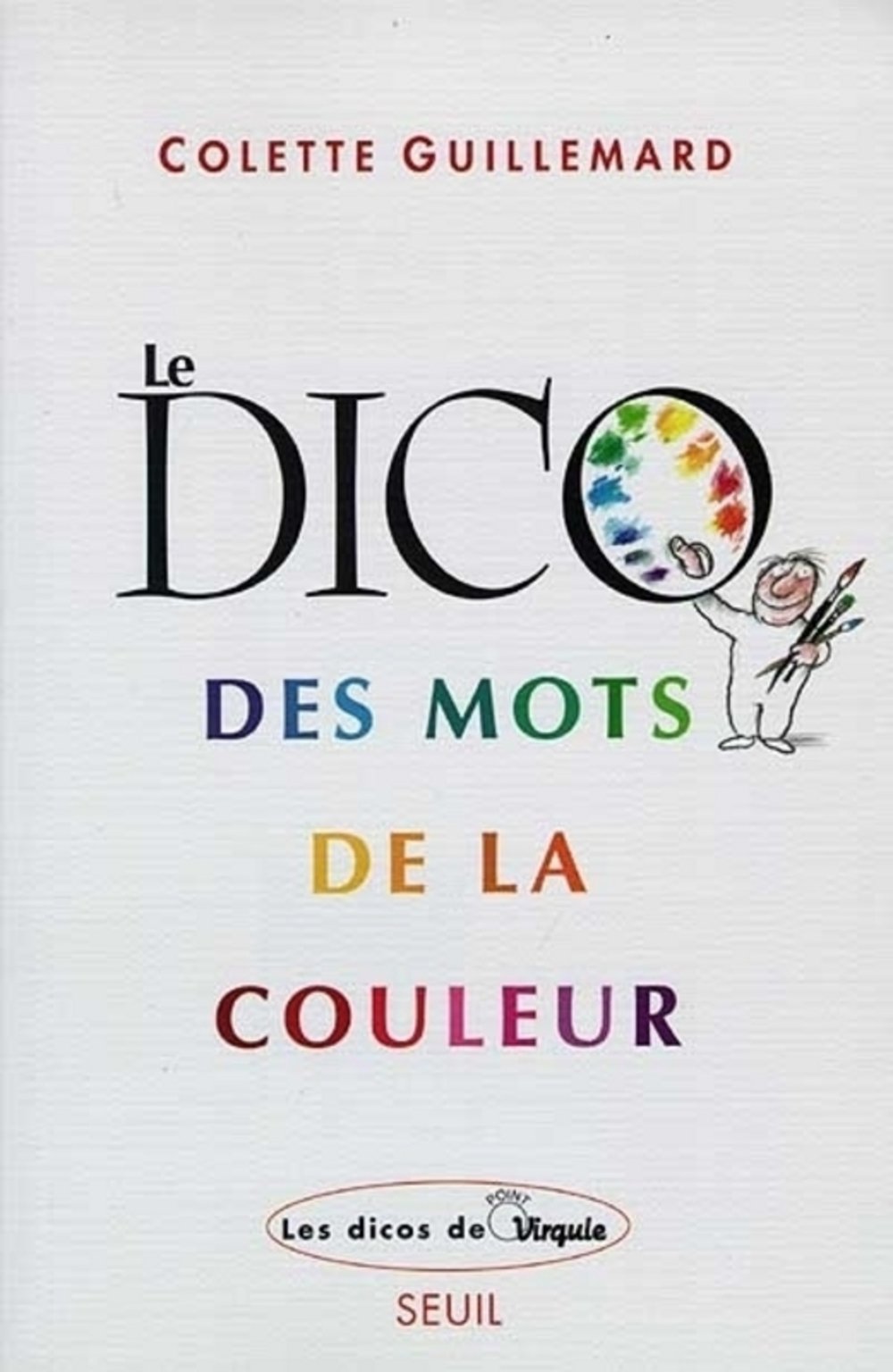 Le Dico des mots de la couleur 9782020303996