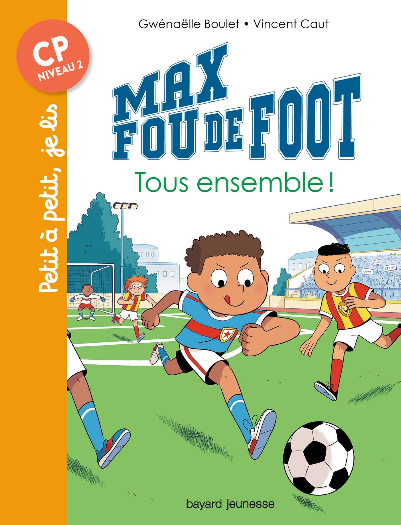 Max fou de foot, Tome 02: Tous ensemble ! 9782747094832