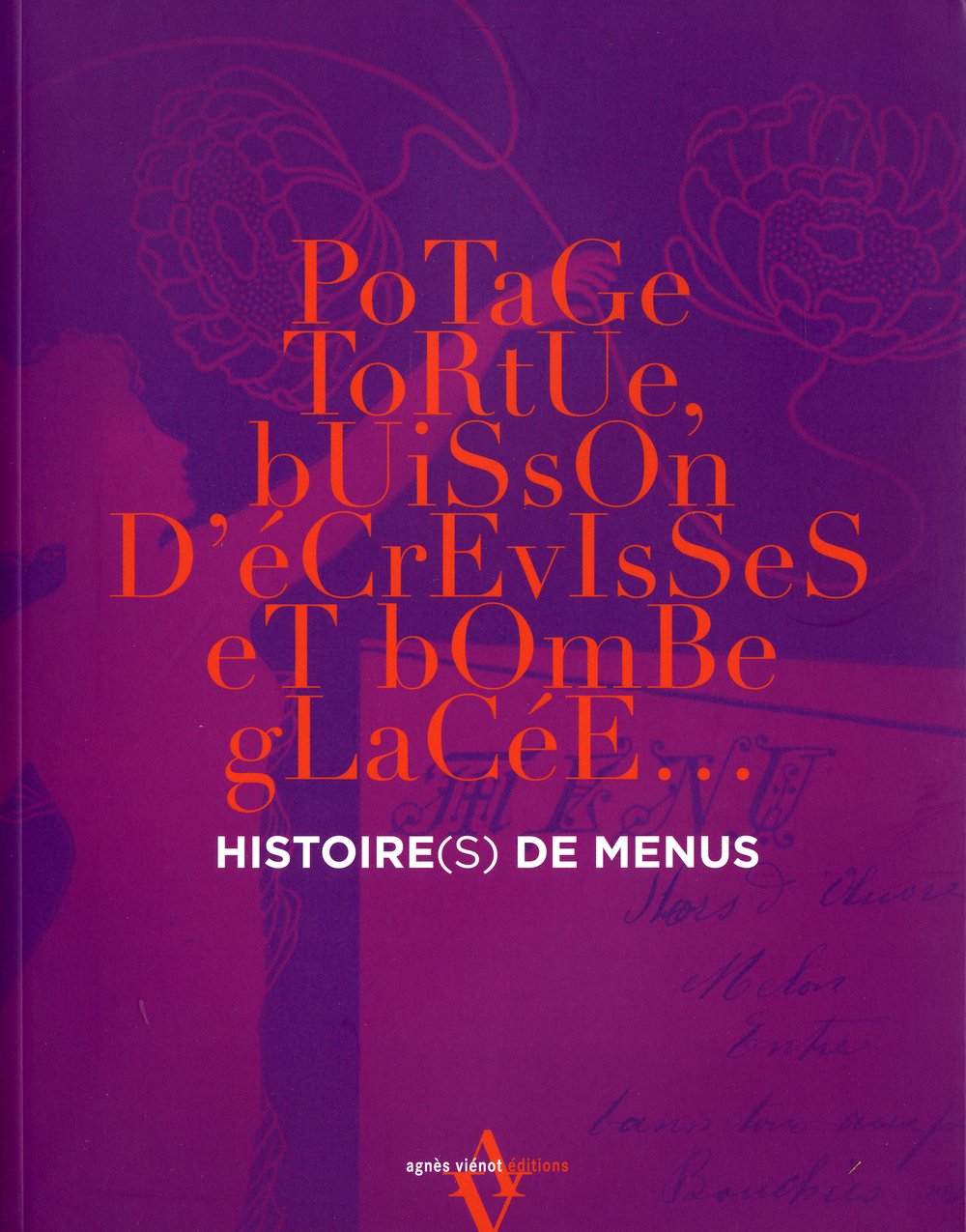 Histoire(s) de menus: Potage tortue, buisson d'écrevisses et bombe glacée... 9782353261161