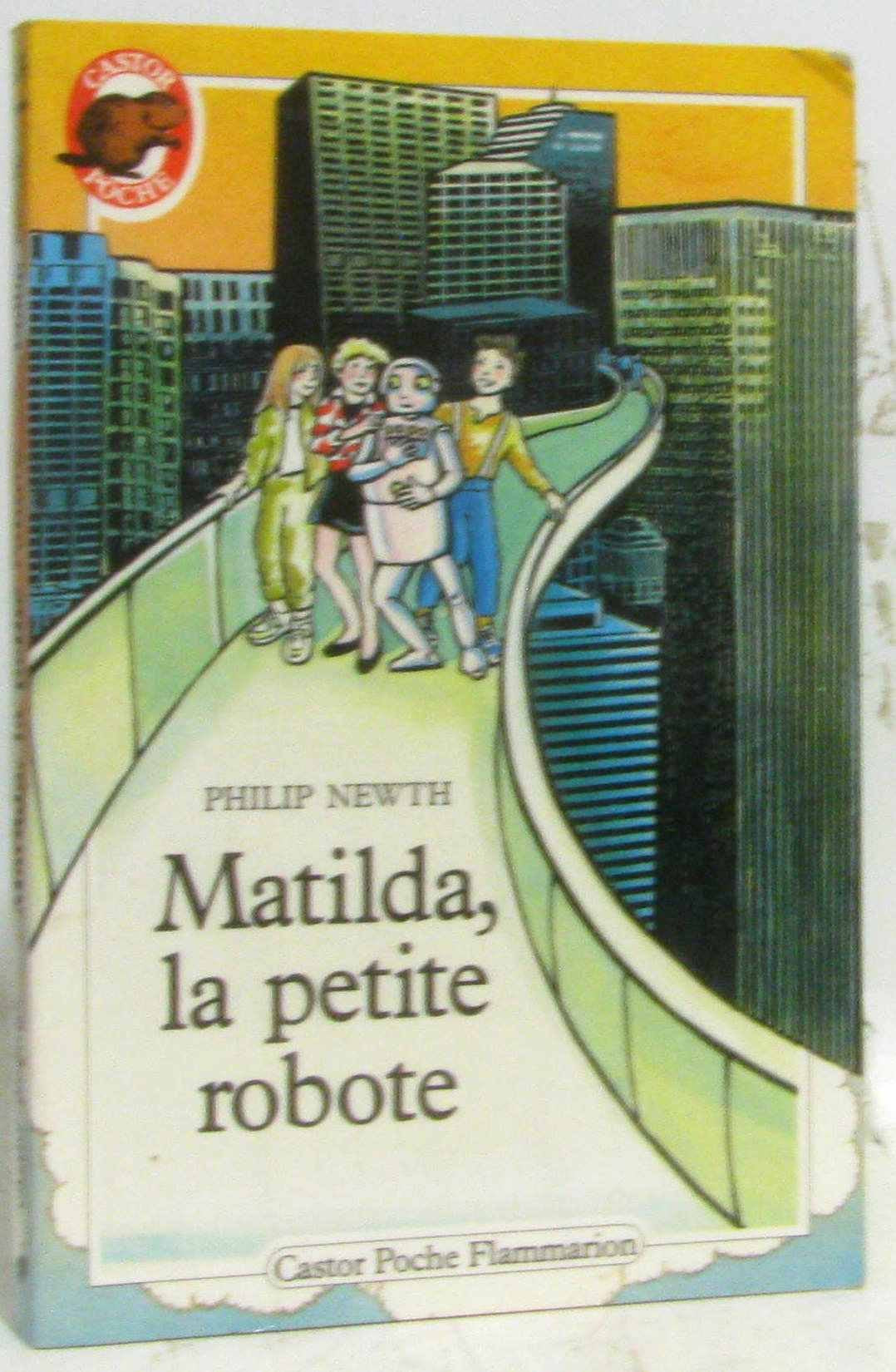 Matilda, la petite robote: - SCIENCE-FICTION/FANTASTIQUE, DES 7/8 ANS 9782081619296