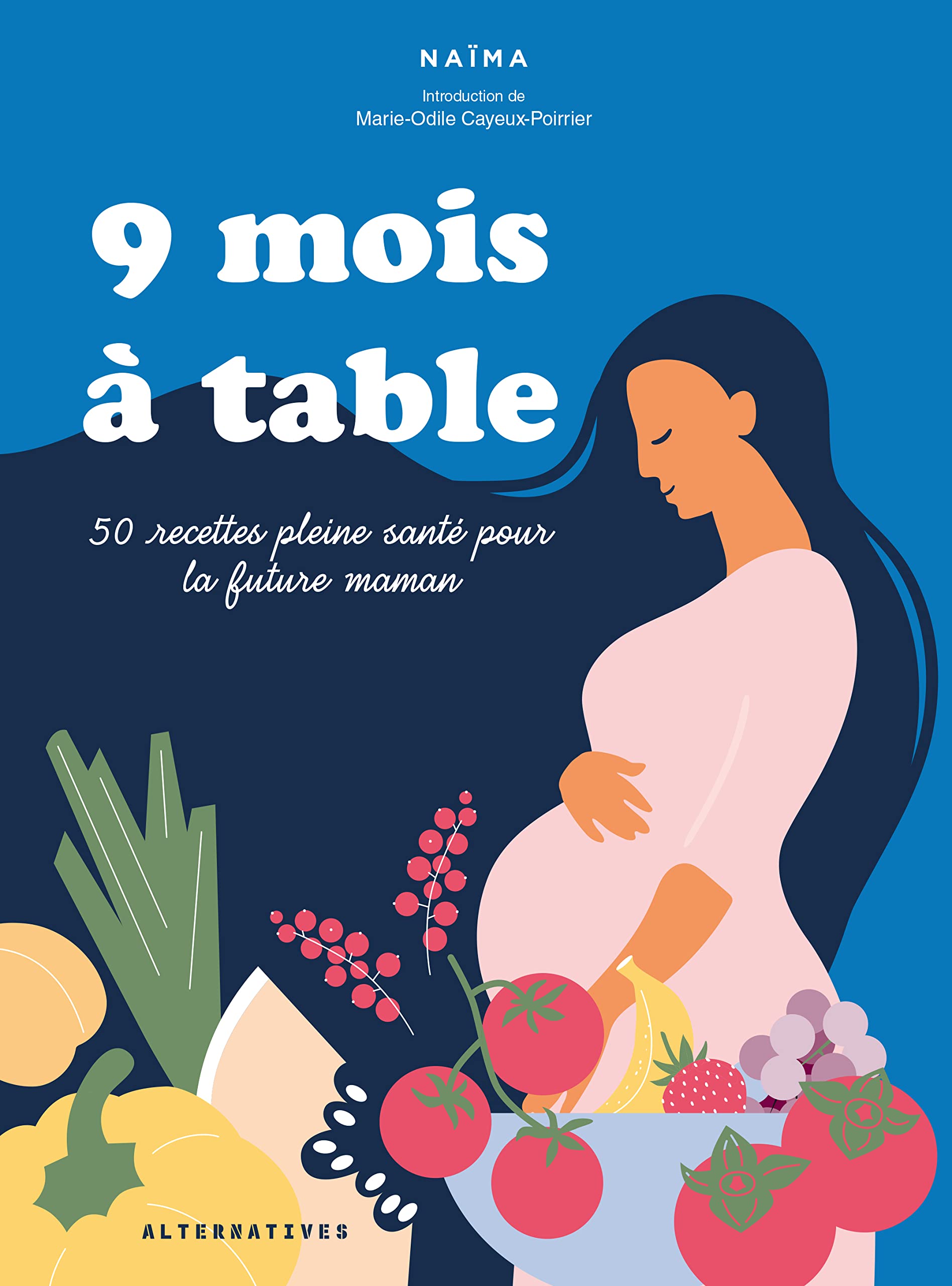 9 mois à table: 50 recettes pleine santé pour la future maman 9782072969805