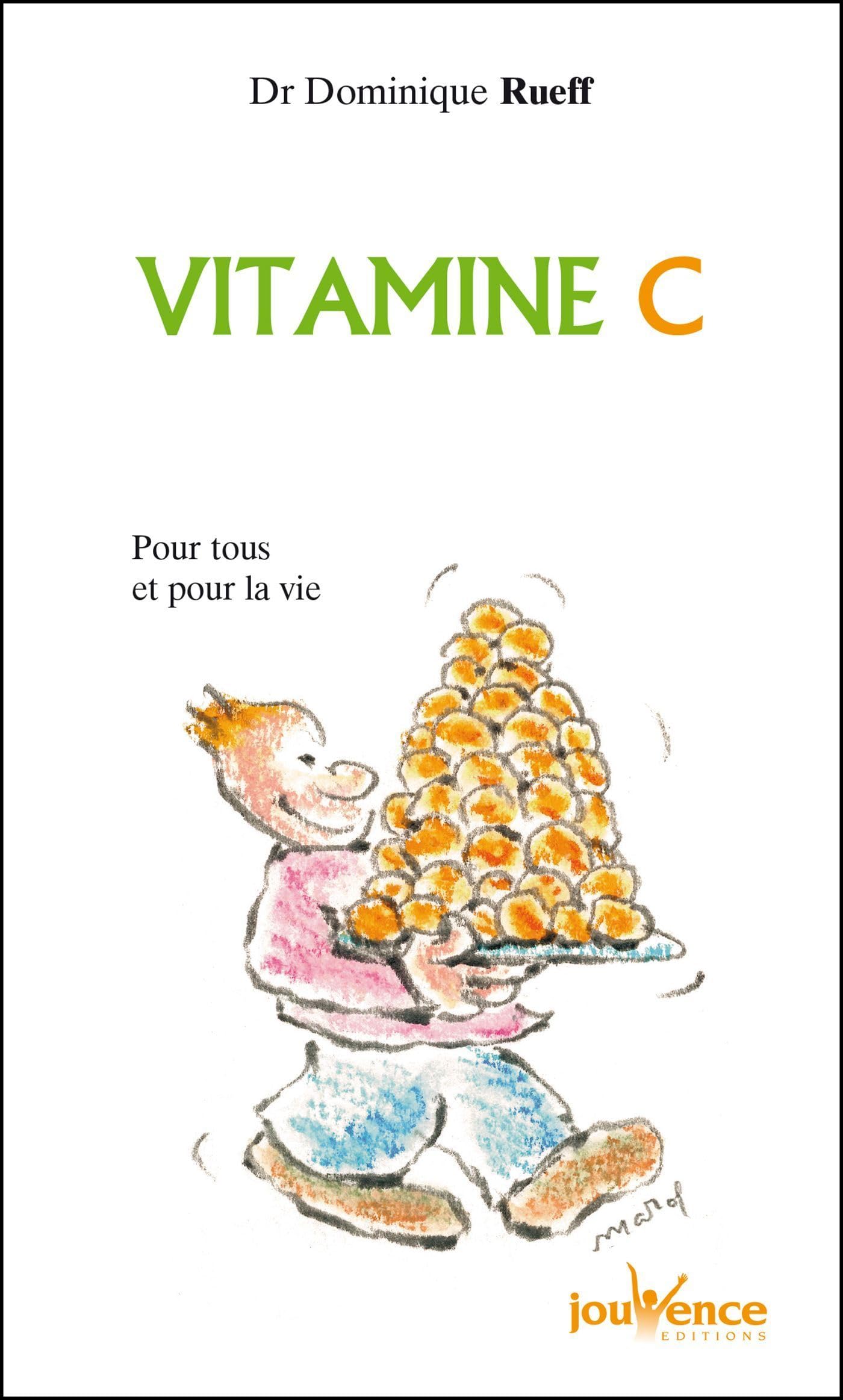 Vitamine C : Pour tous et pour la vie 9782883532243