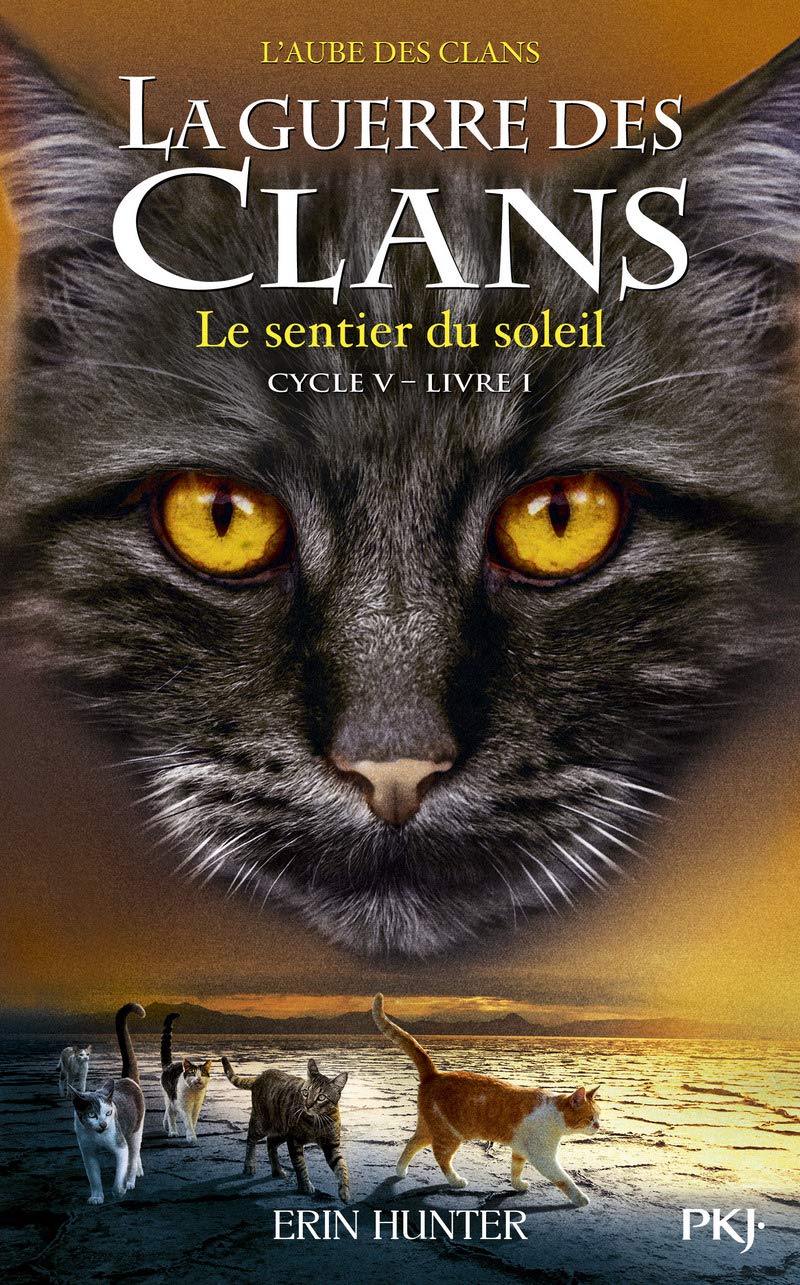 La guerre des Clans, cycle V - tome 01 : Le sentier du soleil (1) 9782266273749