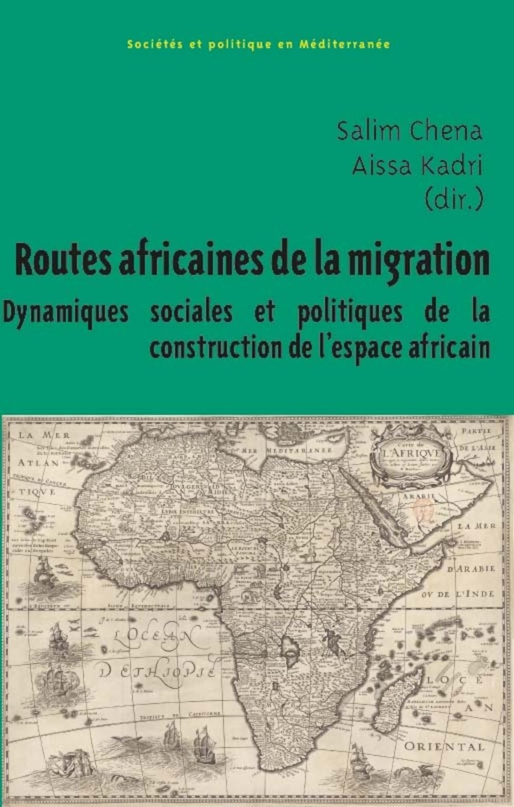 Routes africaines de la migration : Dynamiques sociales et politiques de la construction de l'espace africain 9782365123983