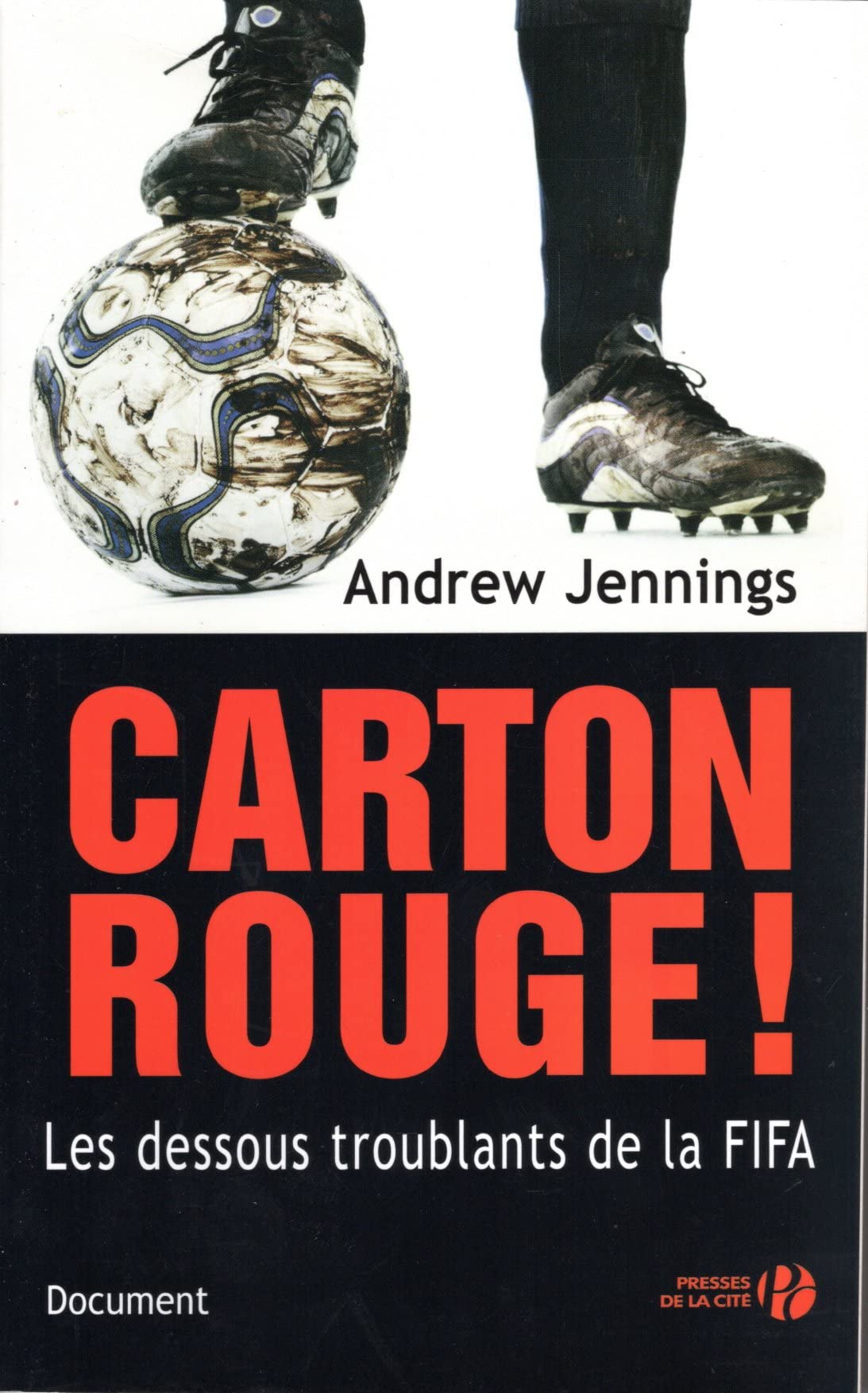 Carton rouge !: Les dessous troublants de la FIFA 9782258068414