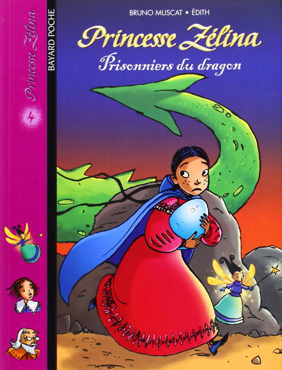 Princesse Zélina, tome 4 : Prisonniers du dragon 9782747000802