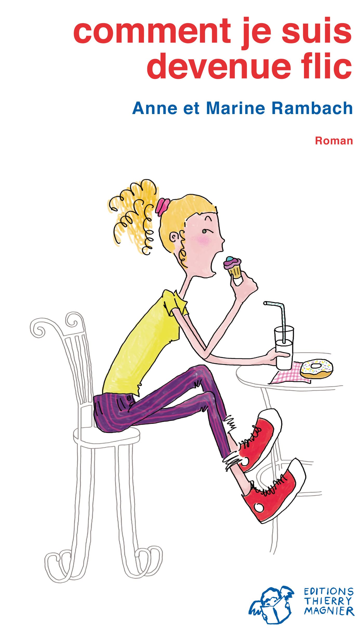 Comment je suis devenue flic 9782844208811