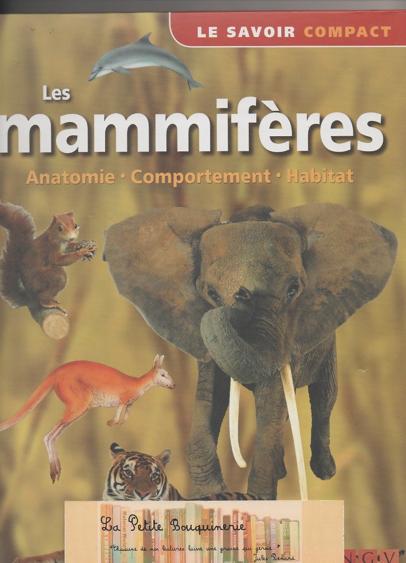 Les mammifères, Anatomie, Comportement, Habitat 9783625120537