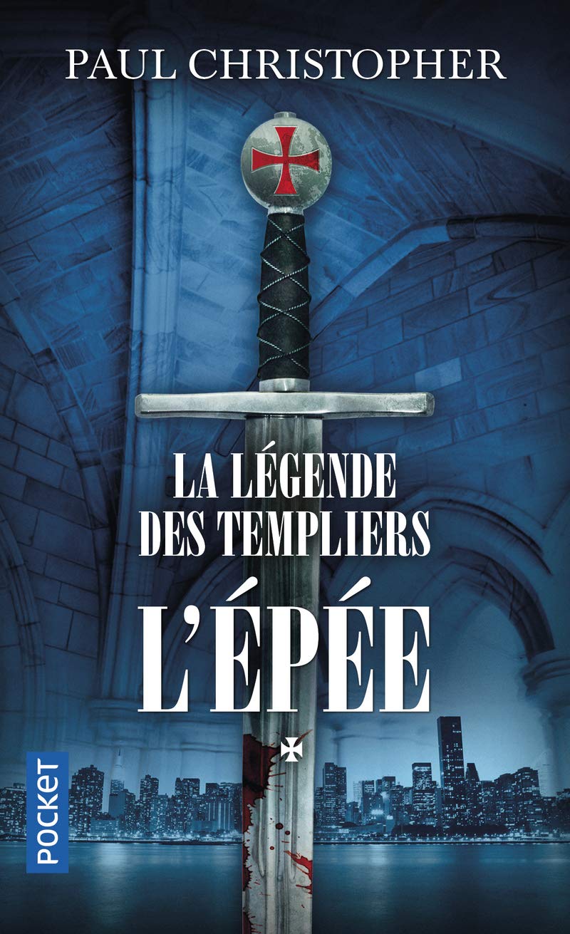La Légende des Templiers - tome 1 : L'épée (1) 9782266250924
