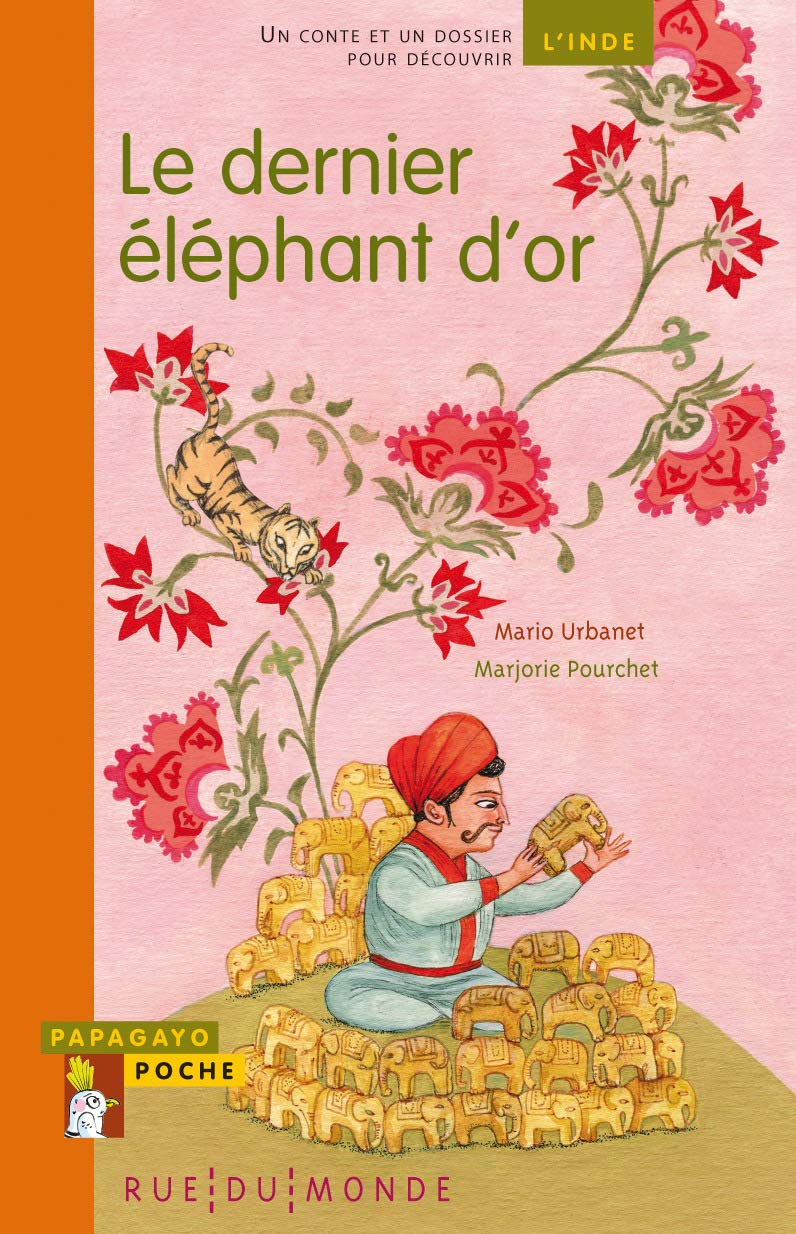 Le dernier éléphant d'or: Un conte et un dossier pour découvrir l'Inde 9782355044281