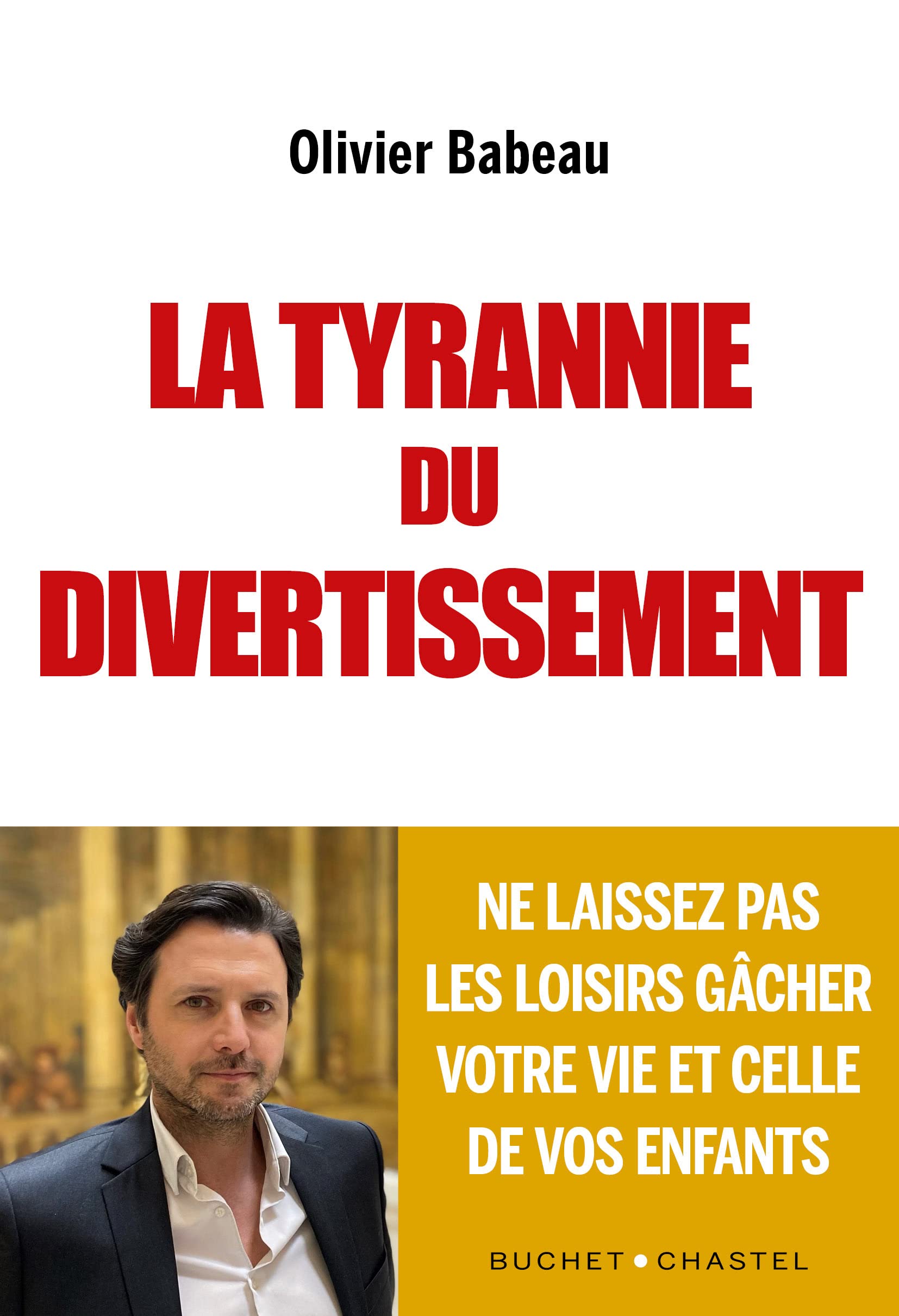 La tyrannie du divertissement: Ne laissez pas les loisirs gâcher votre vie et celle de vos enfants 9782283035887