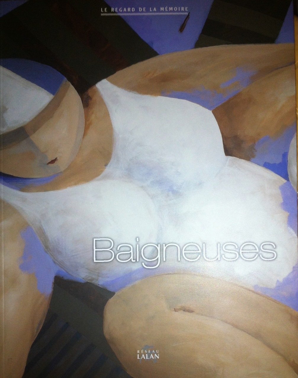 Baigneuses - catalogue d'exposition du 2 septembre au 17 octobre 2010 au musée d'art et d'histoire, Borme-les-Mimosas 9782953072259