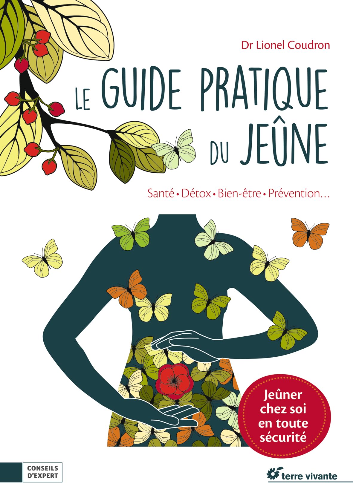 Le guide pratique du jeûne : Santé, détox, bien-être, prévention. 9782360982745