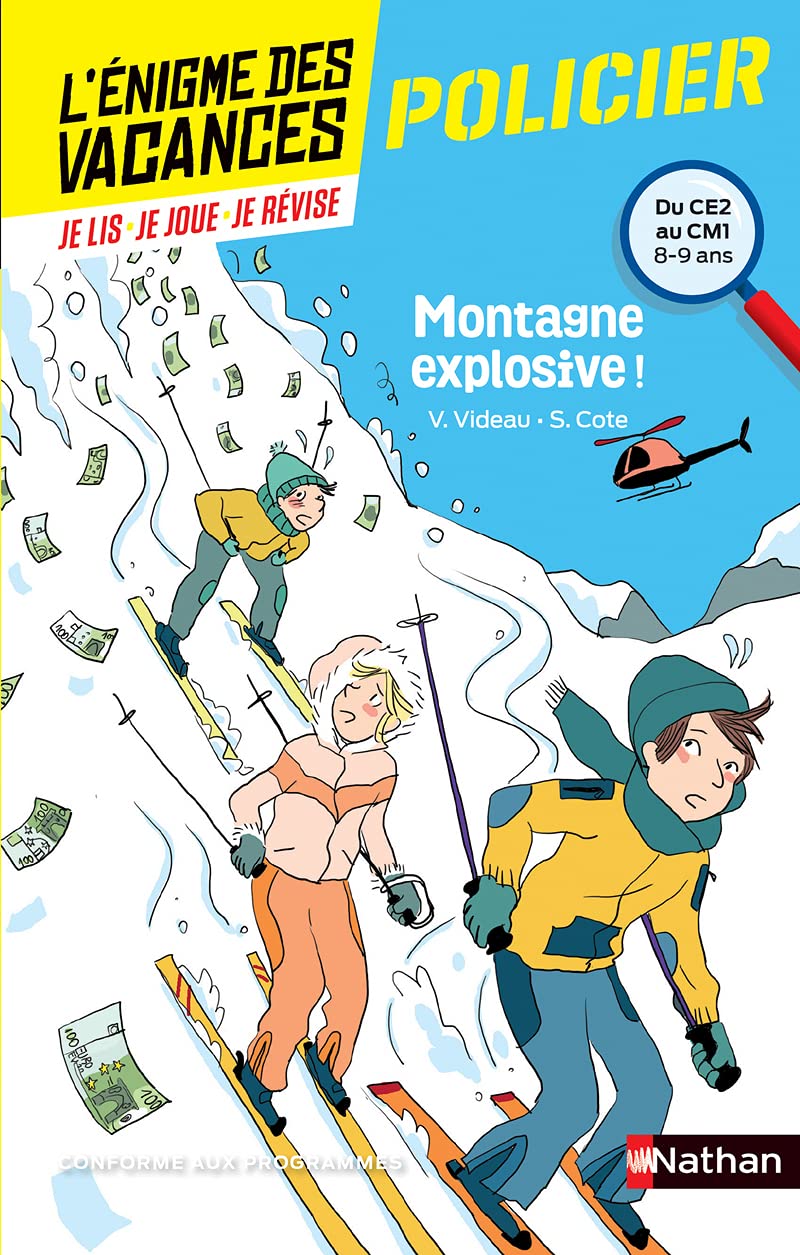 L'énigme des vacances - Montagne explosive ! - Un roman-jeu pour réviser les principales notions du programme - CE2 vers CM1 - 8-9 ans: Du CE2 au CM1 9782091931661