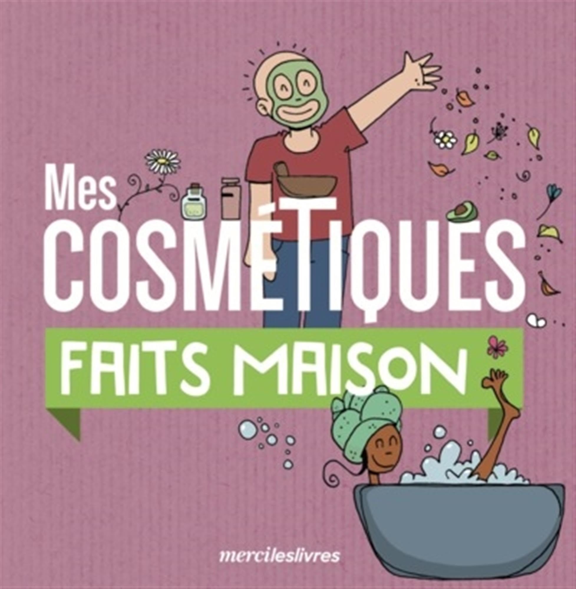Mes cosmétiques faits maison 9782383551744