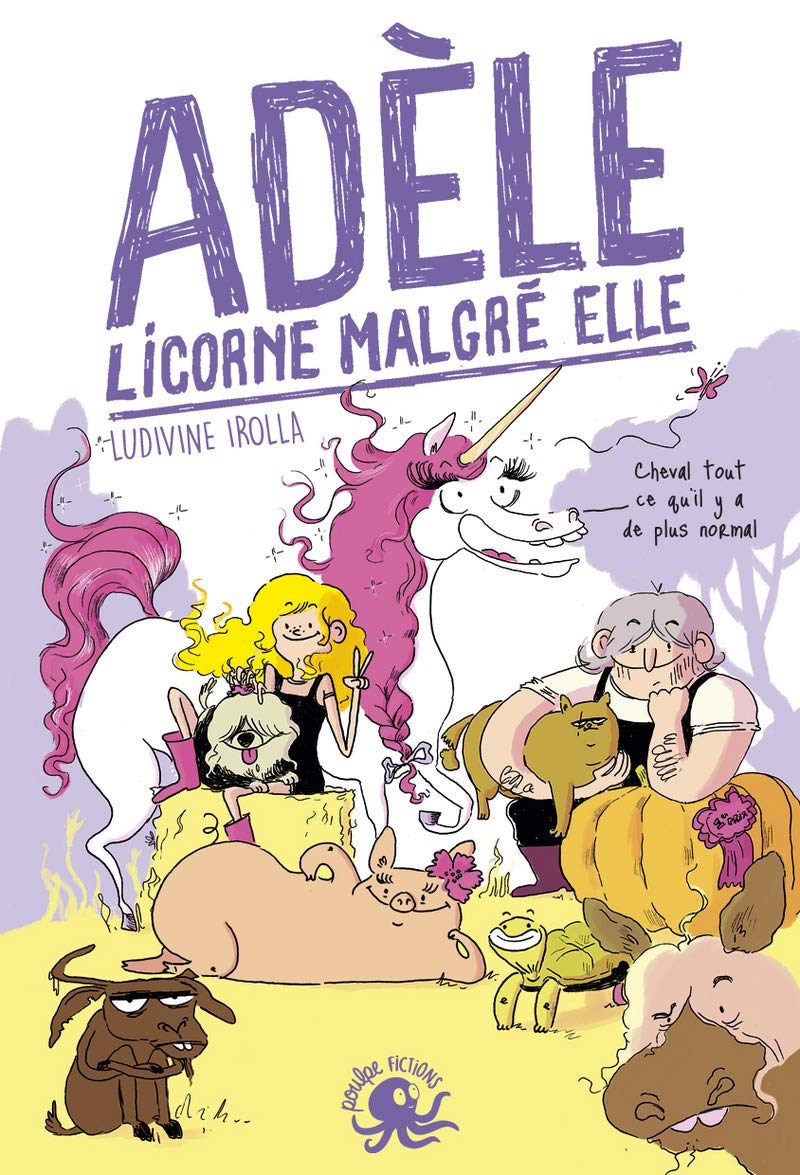 Adèle, licorne malgré elle - Lecture roman jeunesse humour - Dès 8 ans 9782377420292