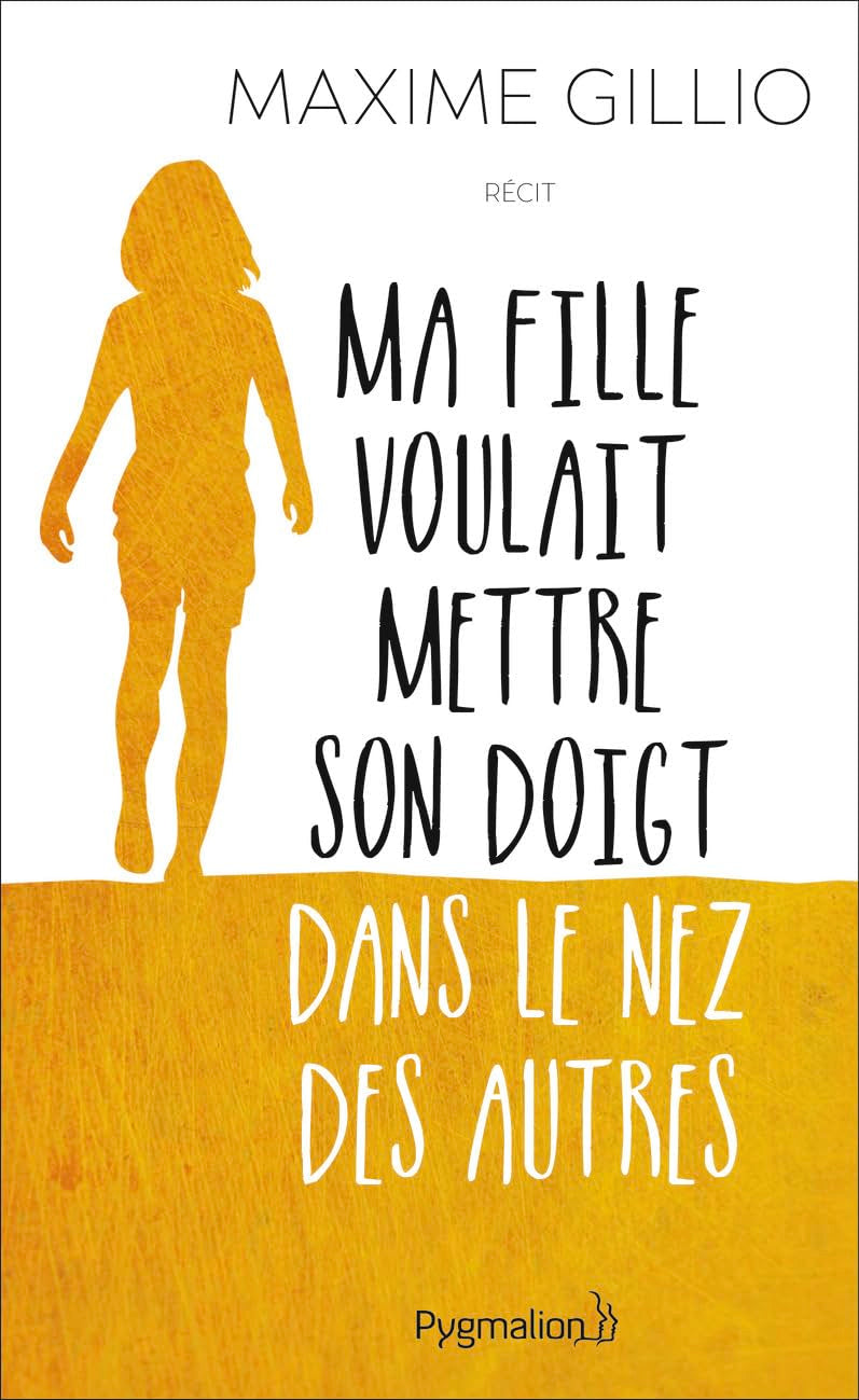 Ma fille voulait mettre son doigt dans le nez des autres 9782756419442