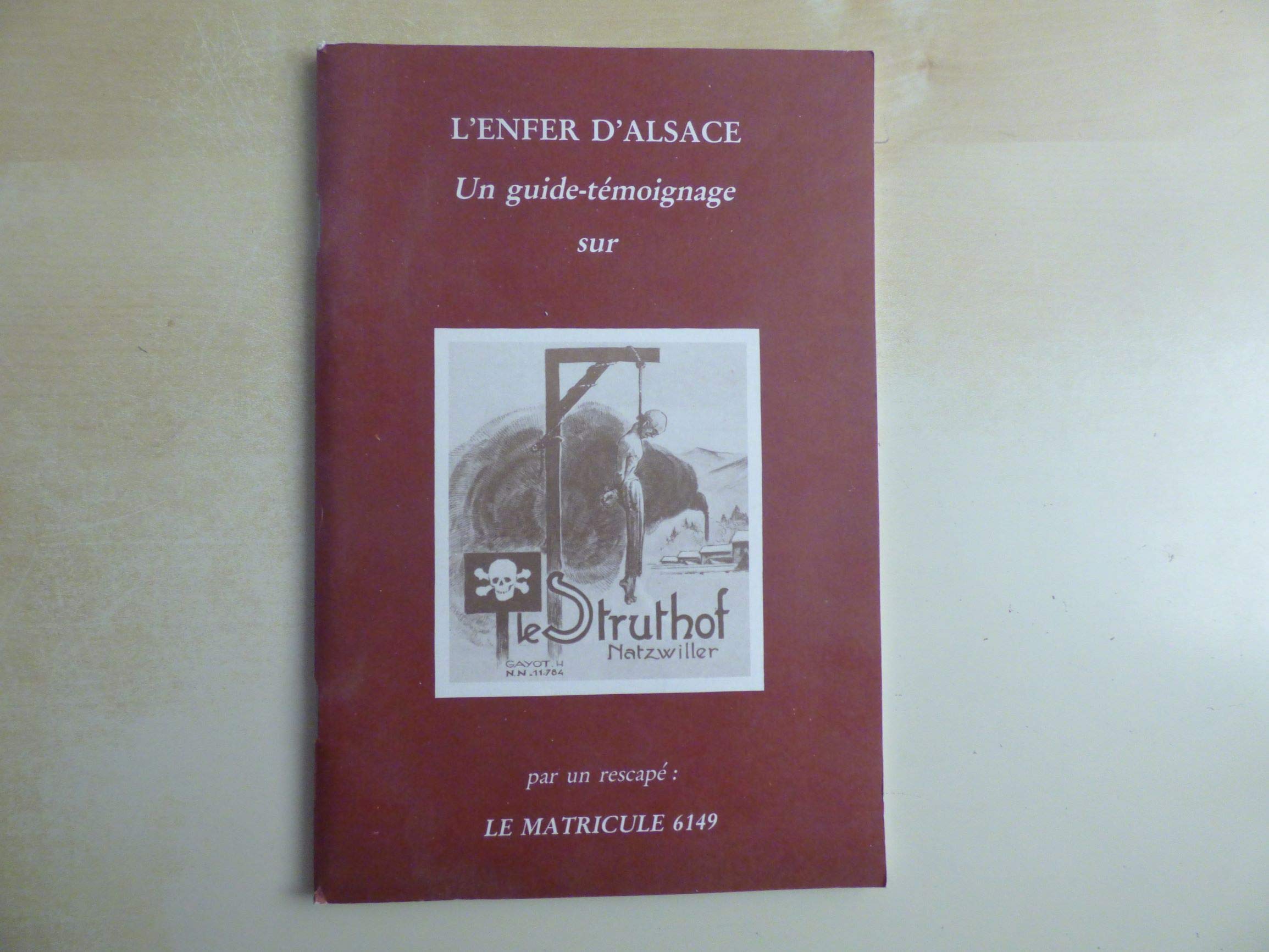 L' enfer d' alsace un guide temoignage sur le stuthof natzwiller