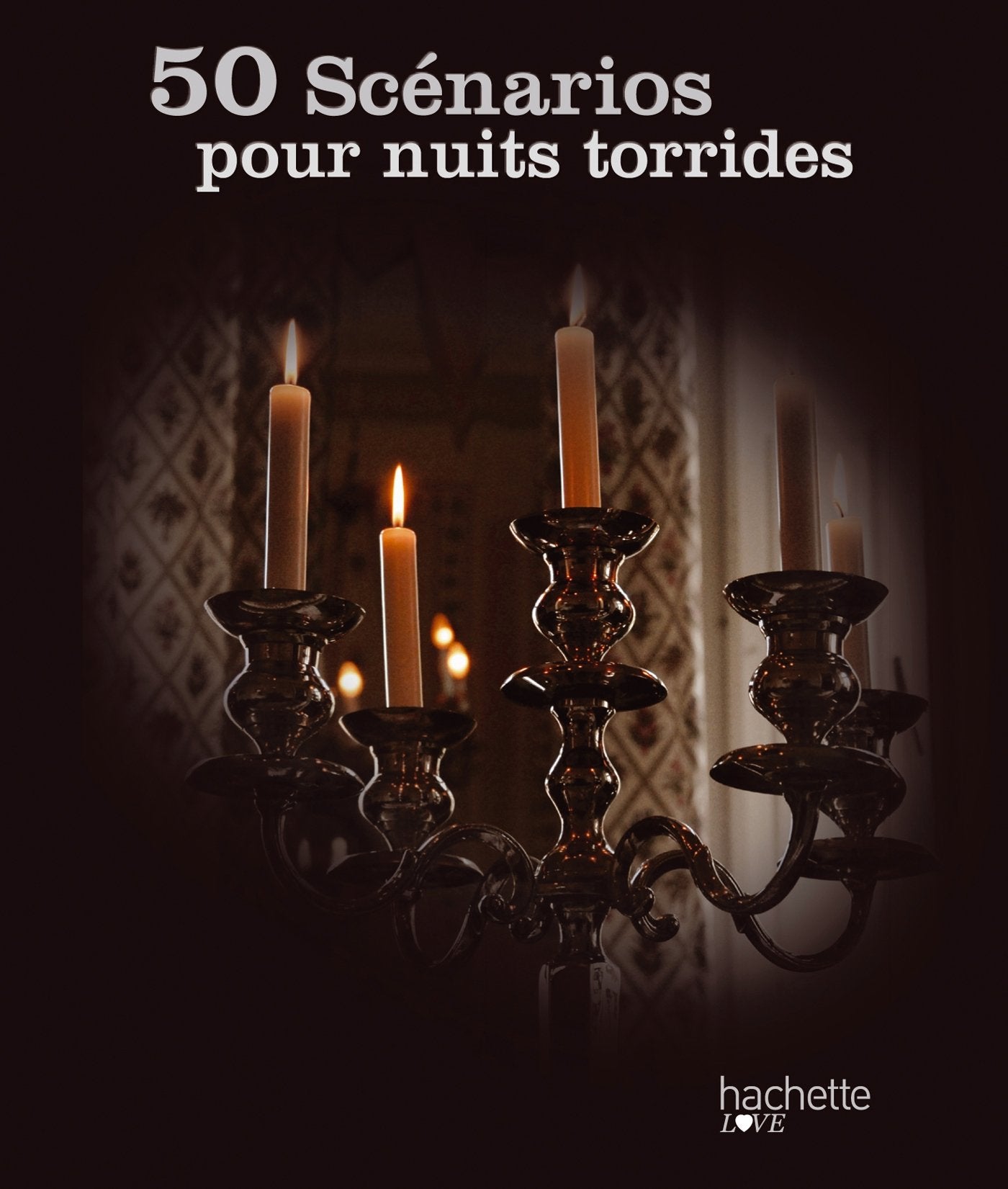 50 scénarios pour nuits torrides 9782012312135