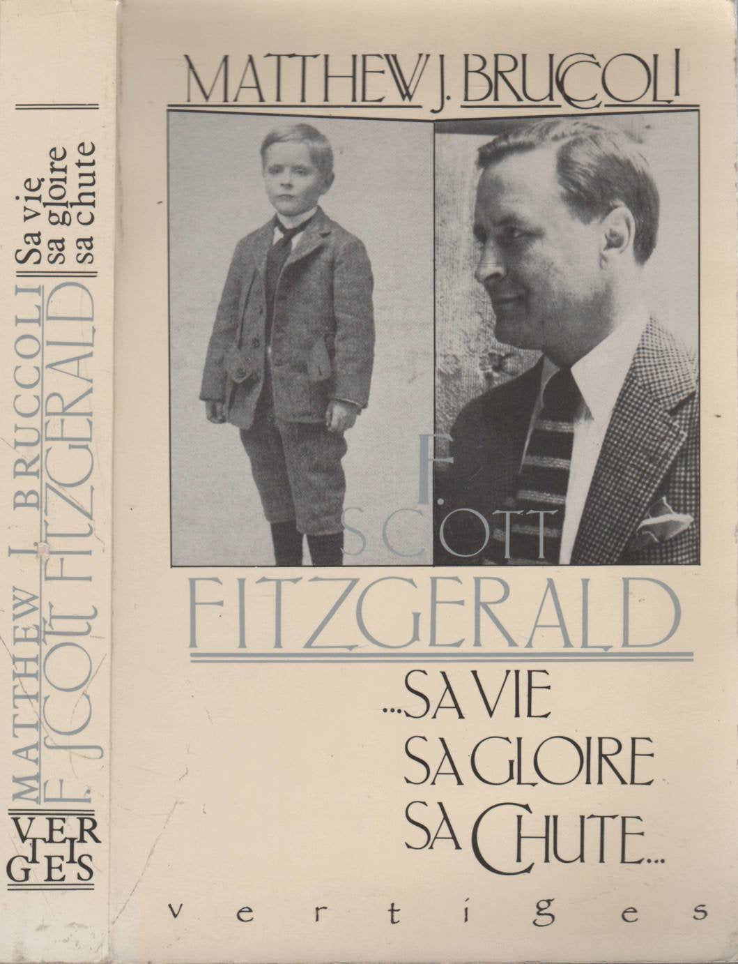 F. Scott Fitzgerald : Sa vie sa gloire sa chute 9782868960238