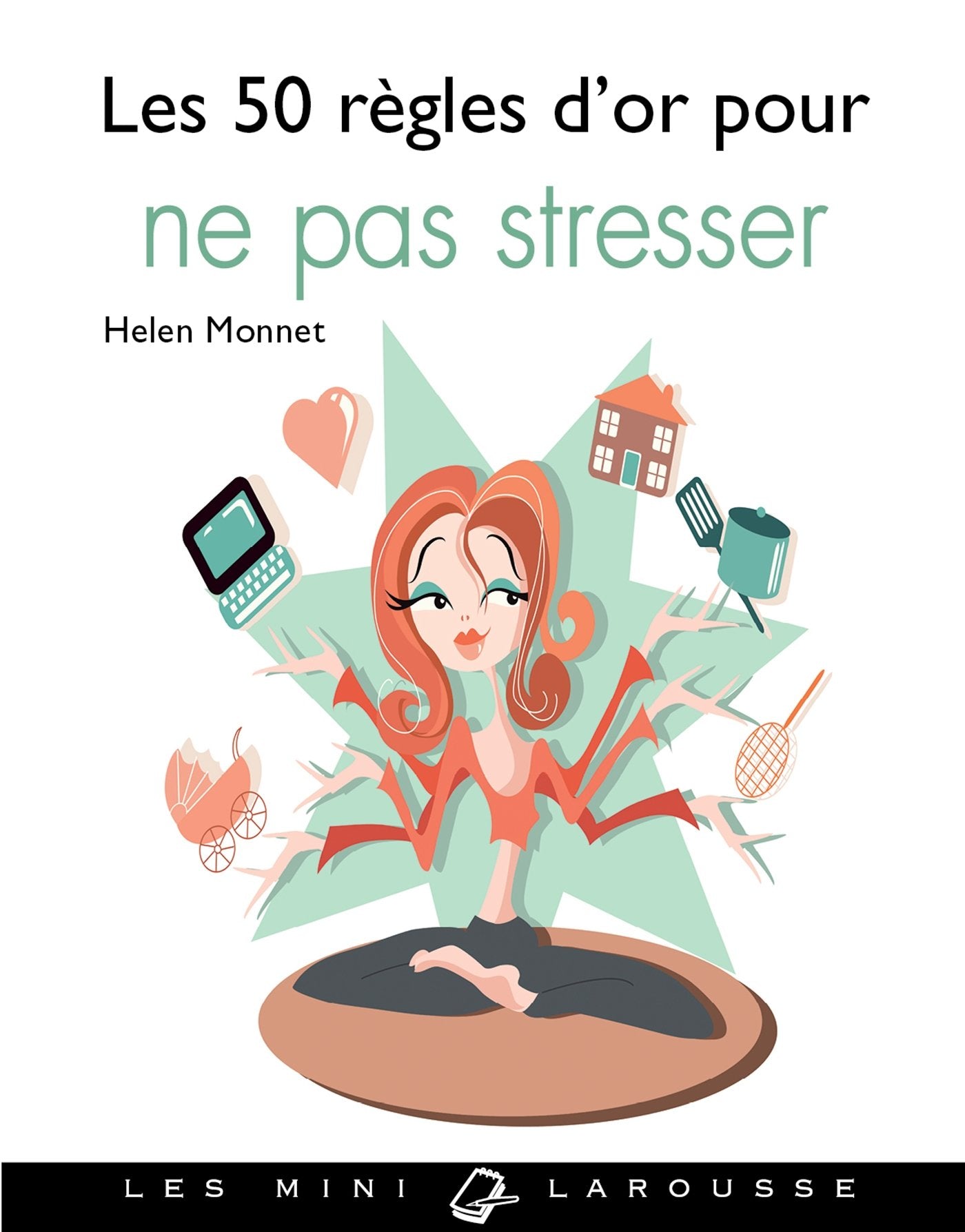 50 régles d'or pour ne pas stresser 9782035895943