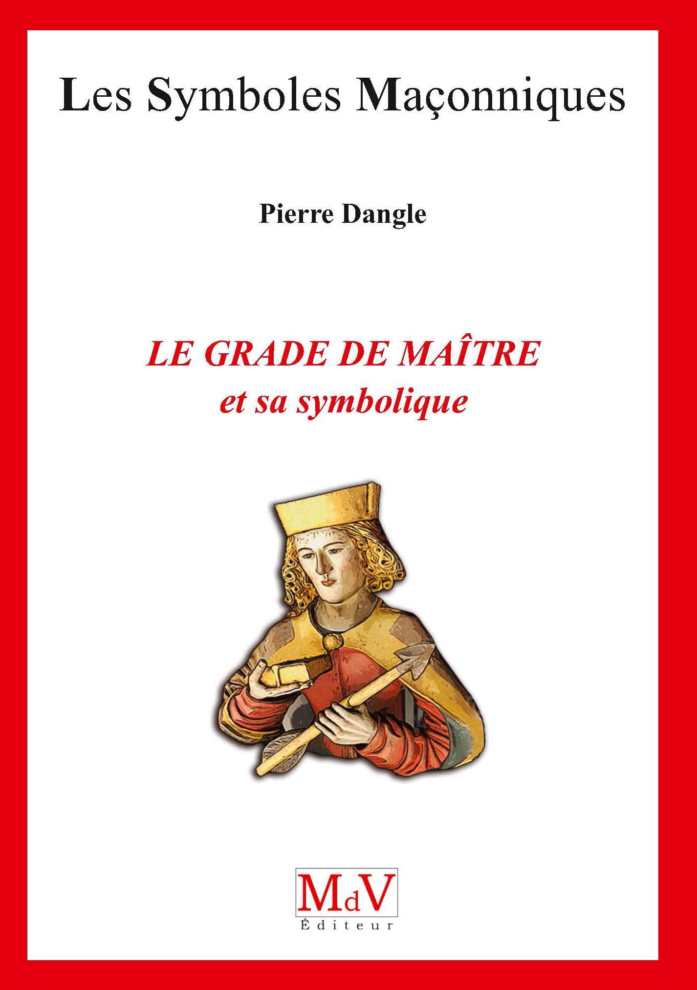 Le grade de maître et sa symbolique N.93 9782355993480