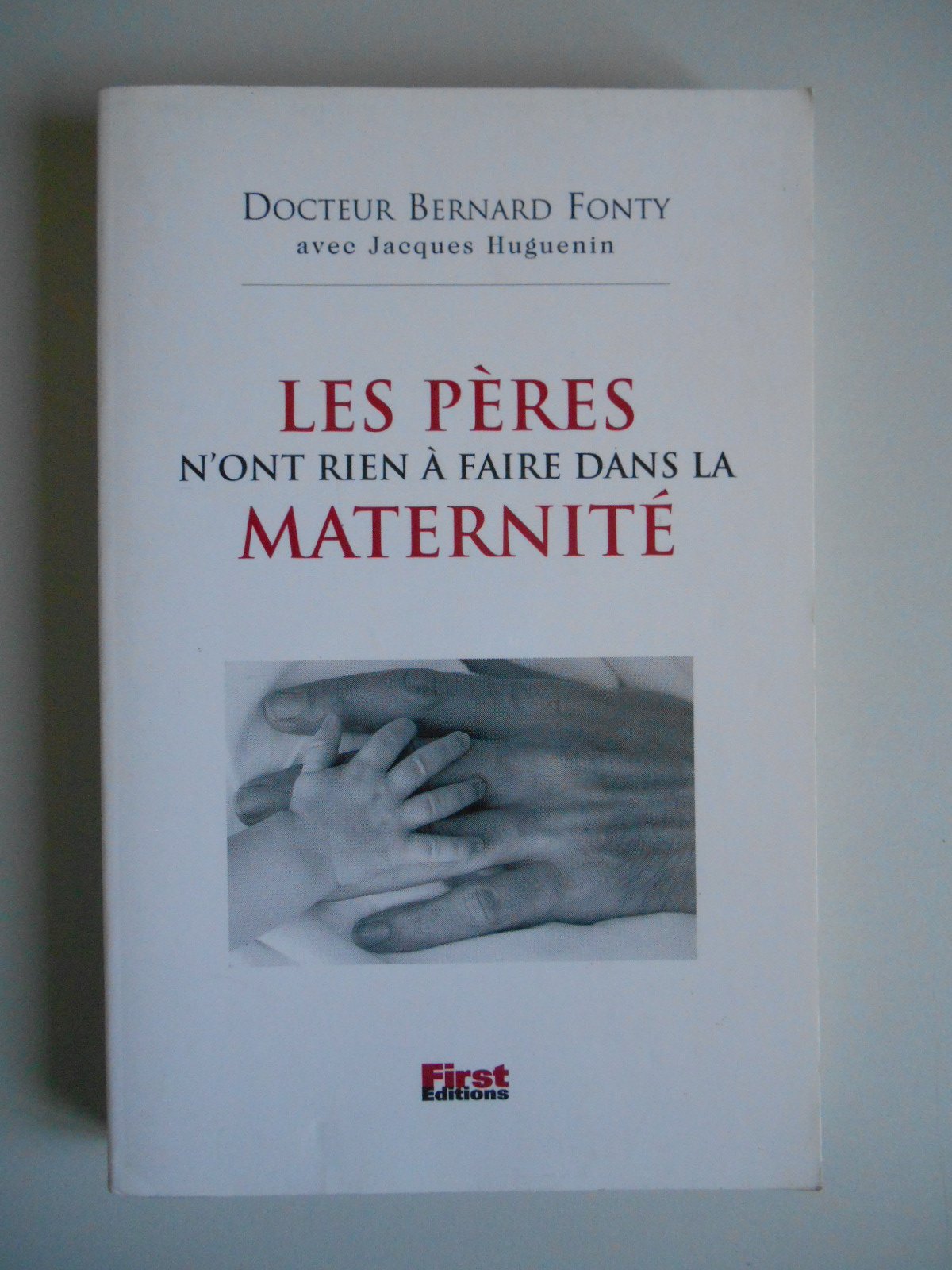 Les pères n' ont rien à faire dans Les maternités 9782876917477