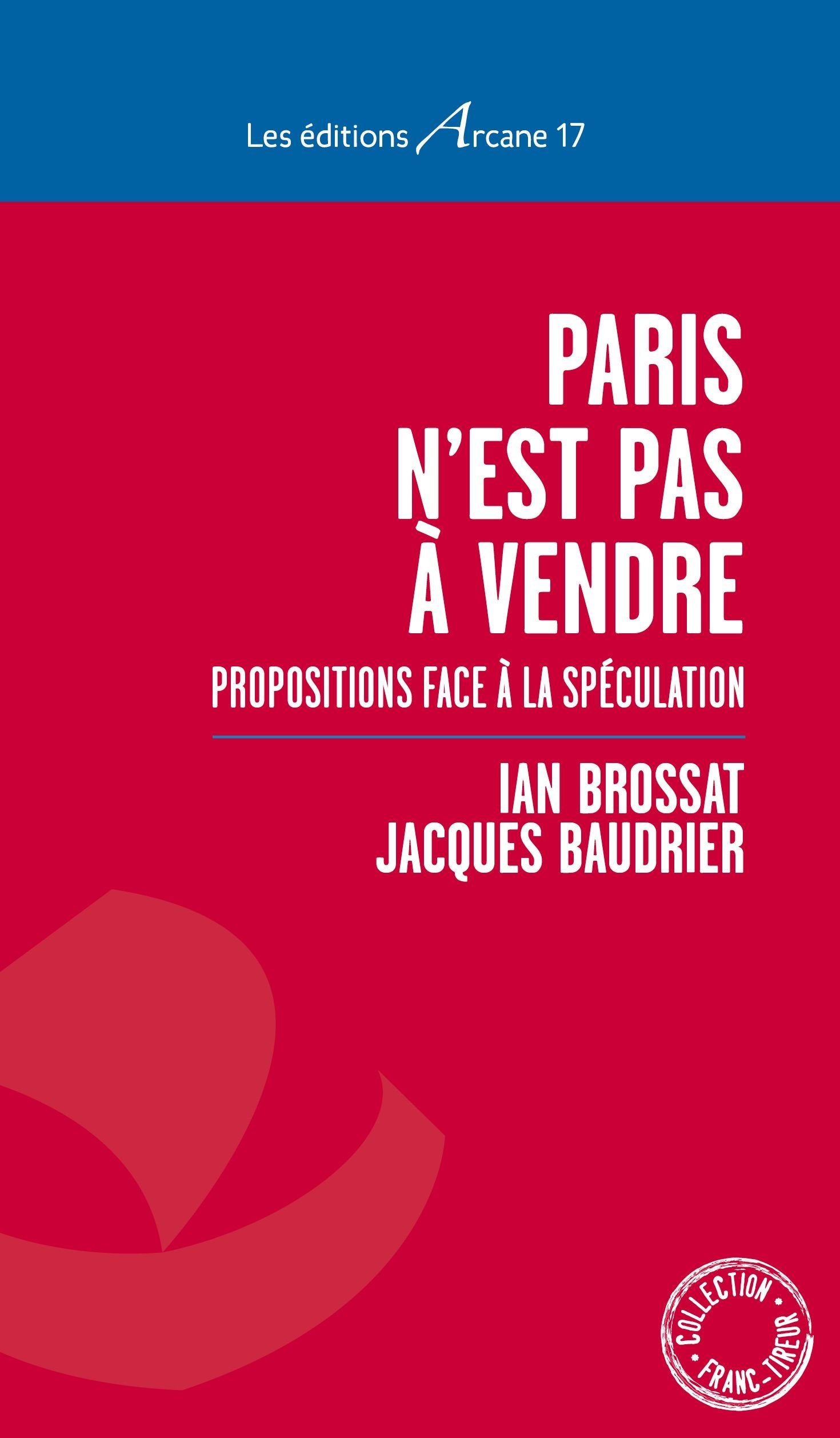 Paris n'est pas à vendre : Propositions face à la spéculation 9782918721239