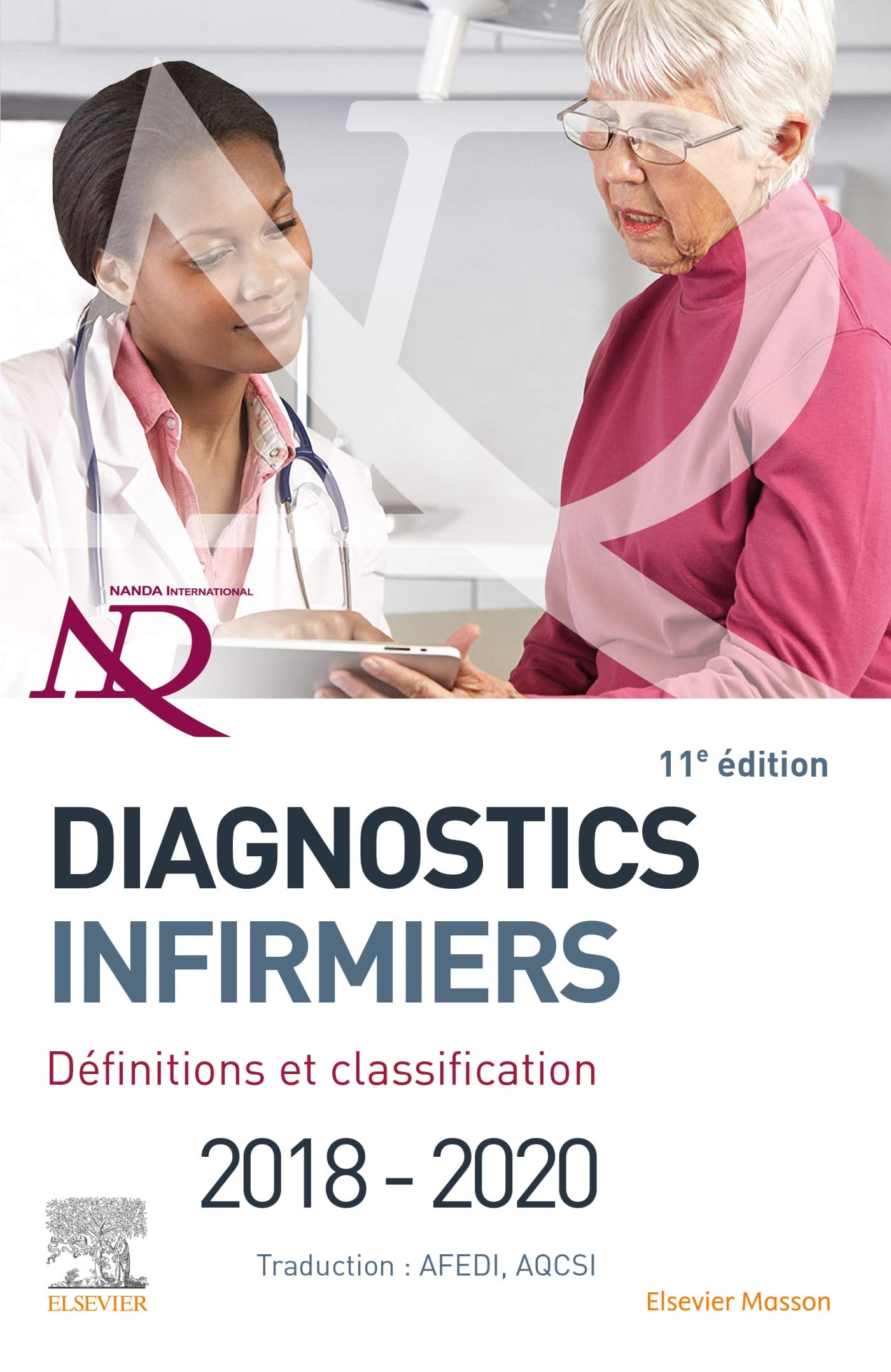 Diagnostics infirmiers 2018-2020: Définitions et classification 9782294762499