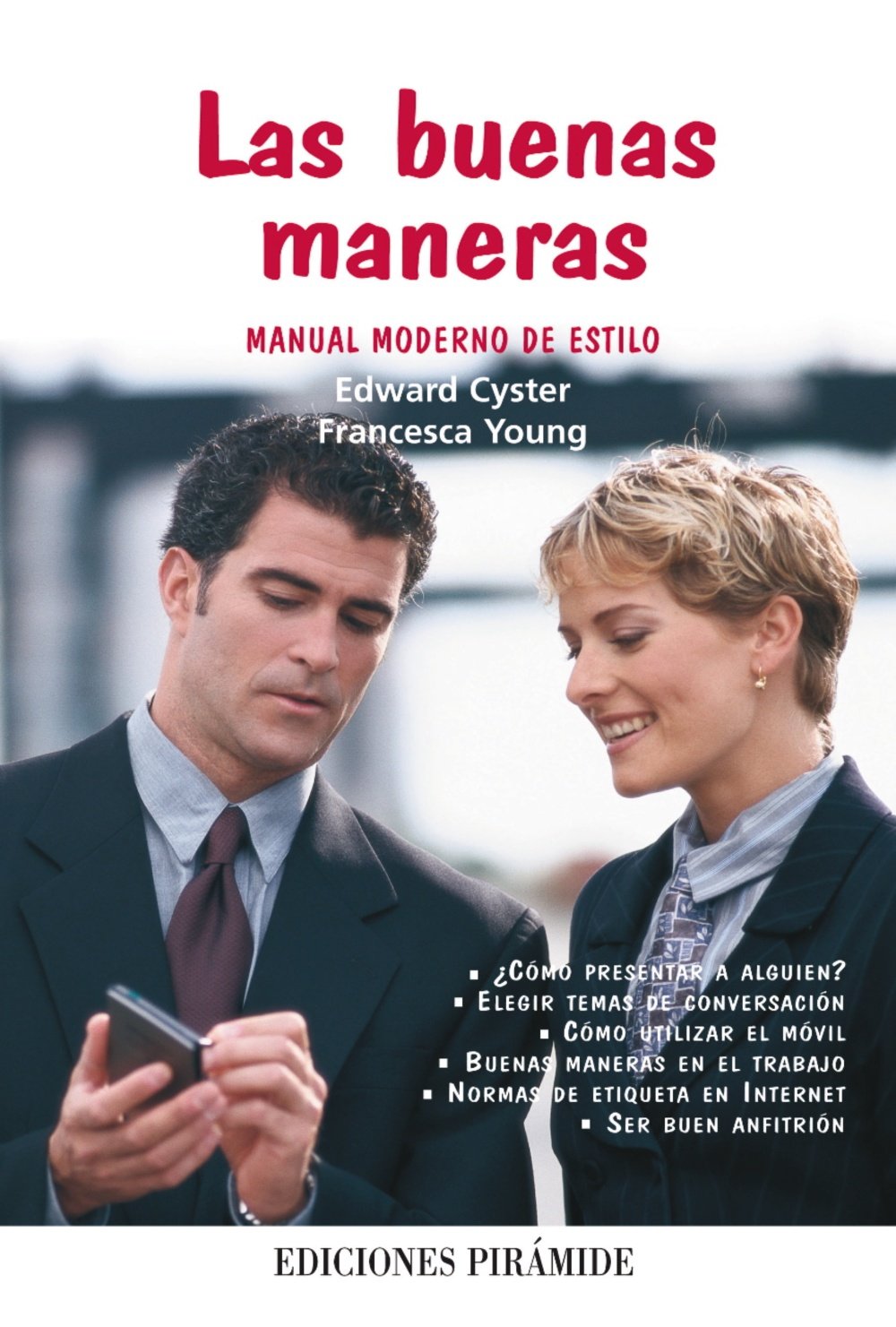 Las buenas maneras / Teach Yourself Etiquette and Modern Manners: Manual Moderno De Estilo / Modern Style Manual 9788436823776