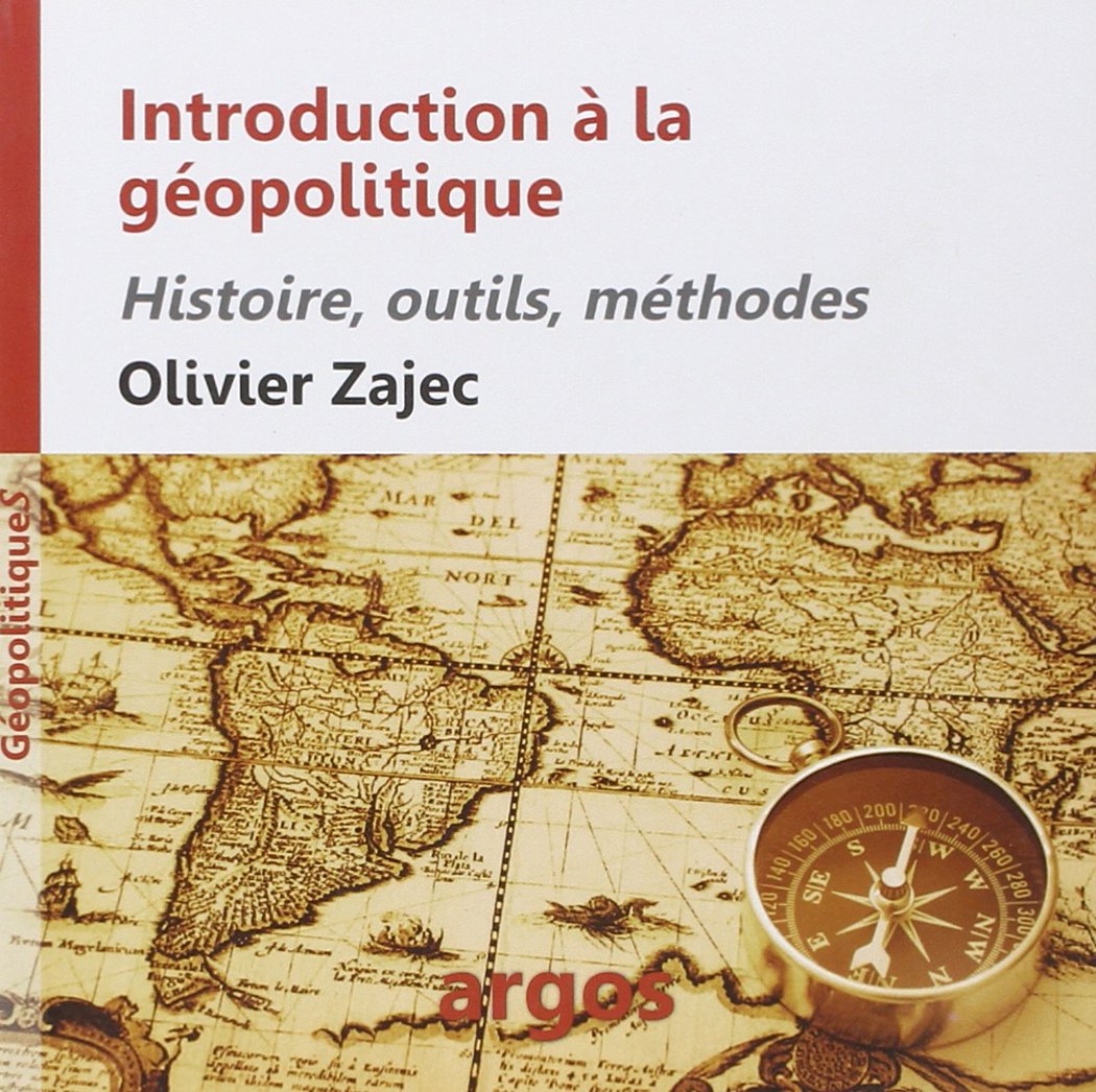 Introduction à l'analyse géopolitique: Histoire, outils, méthodes 9782366140033
