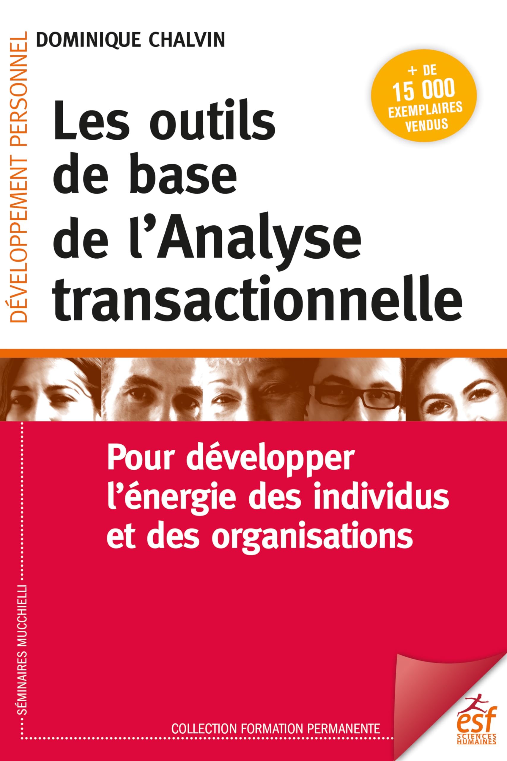 Les outils de base de l'analyse transactionnelle: Pour développer l'énergie des individus et des organisations 9782710146636