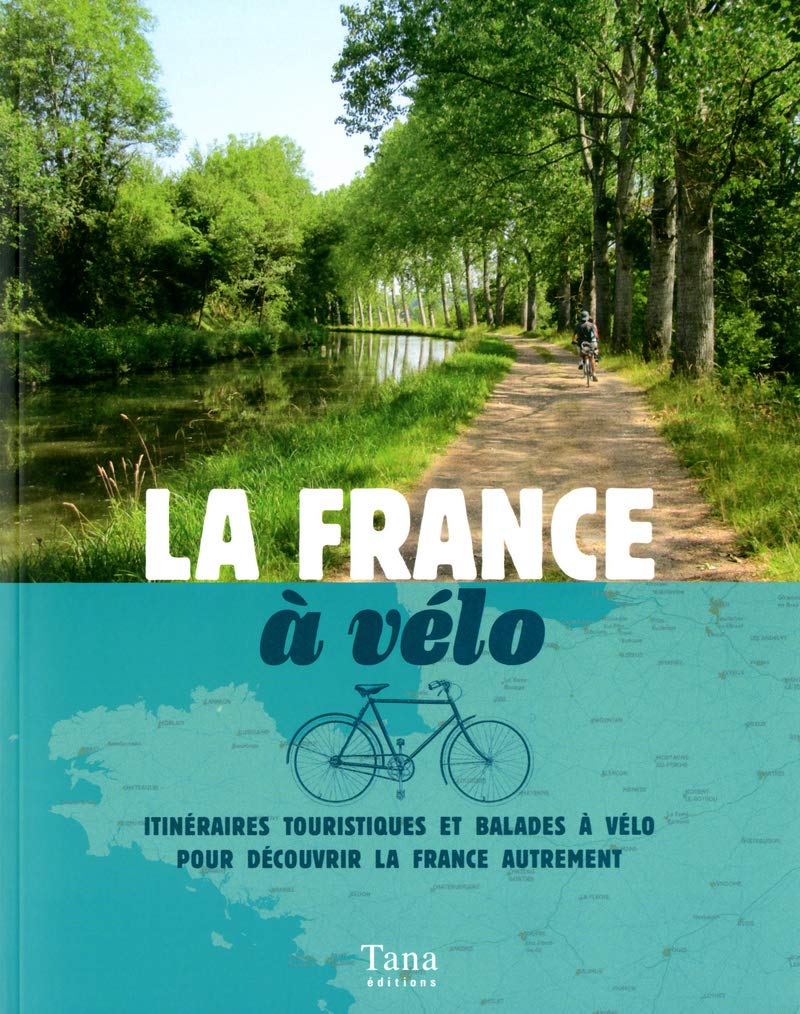 La France à vélo 9782845678569