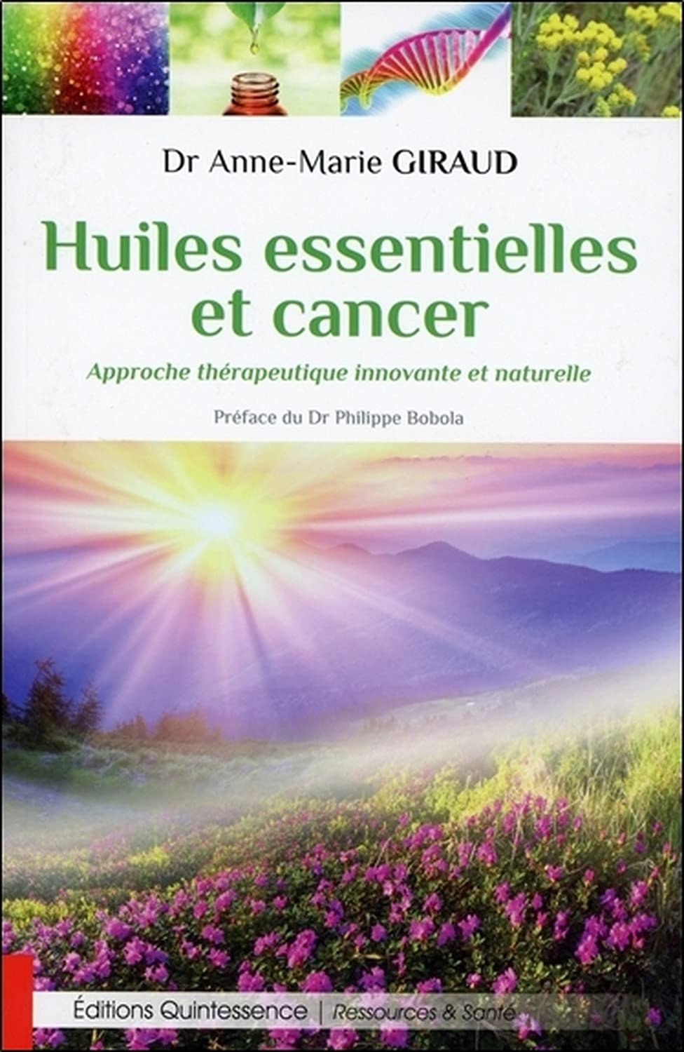 Huiles essentielles et cancer - Approche thérapeutique innovante et naturelle 9782358051958