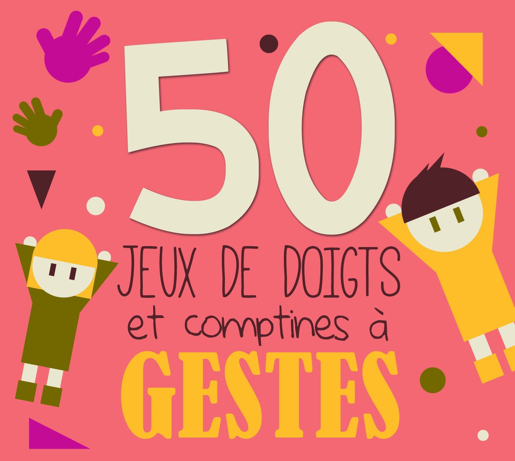 50 Jeux De Doigts Et Comptines A Gestes 3341348374802