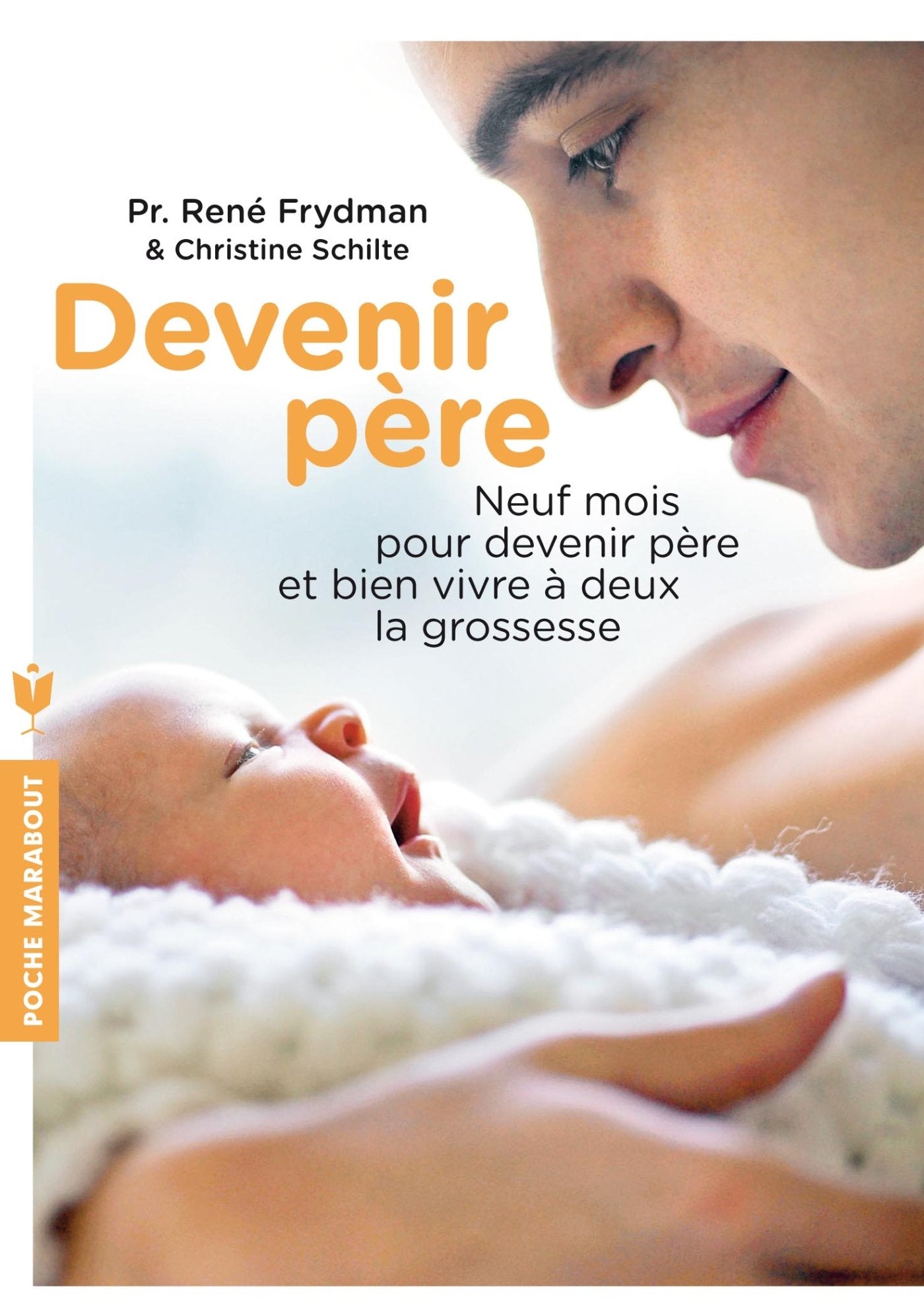 Devenir père: Neuf mois pour devenir père et bien vivre à deux la grossesse 9782501084659