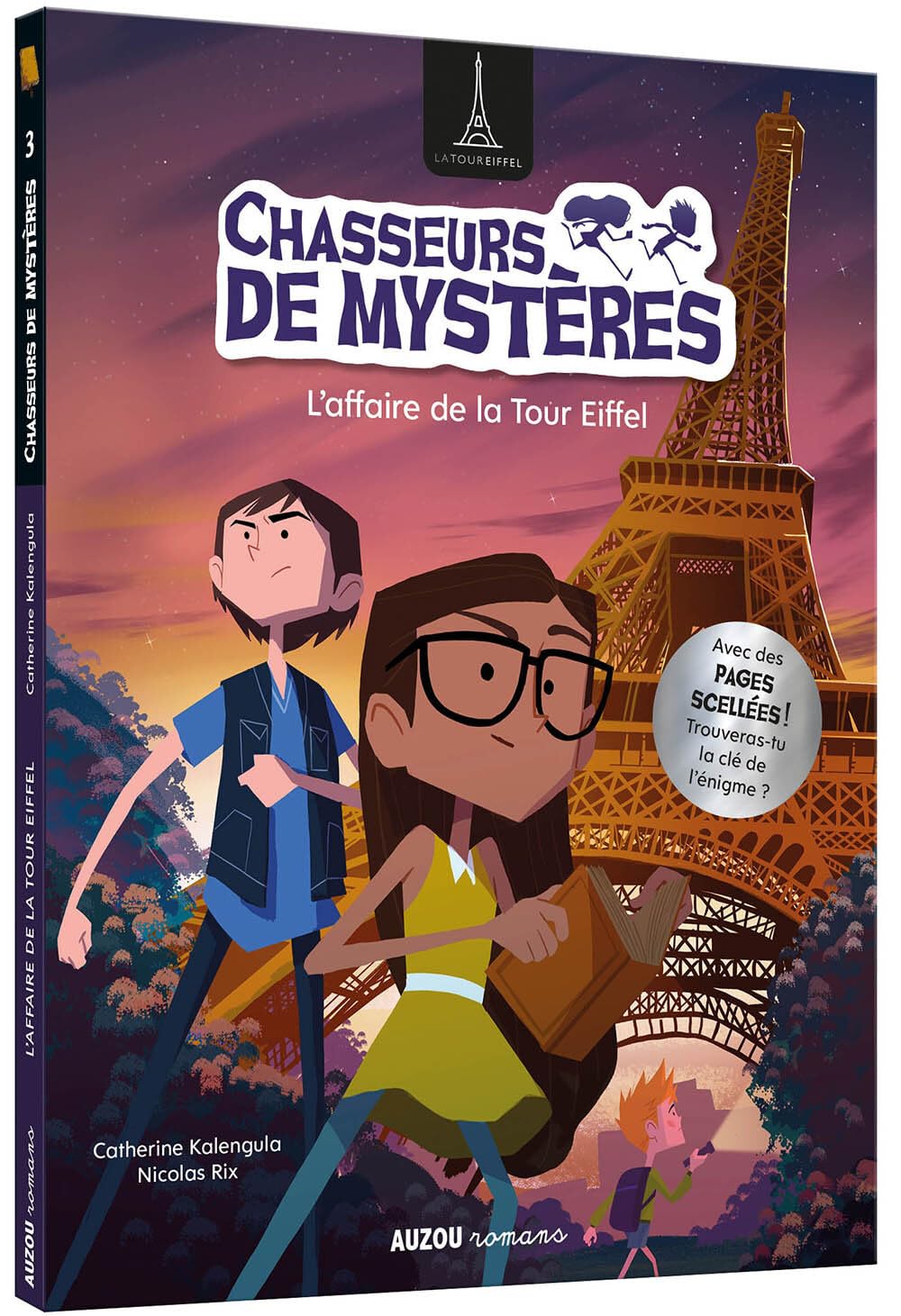 CHASSEURS DE MYSTÈRES - L'AFFAIRE DE LA TOUR EIFFEL: TOME 03 9782733883075