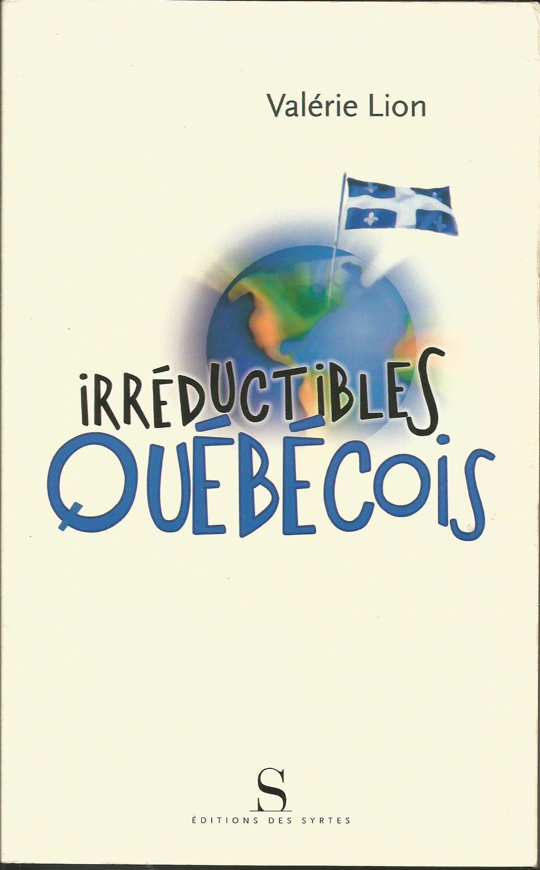 Irréductibles Québecois 9782845450943