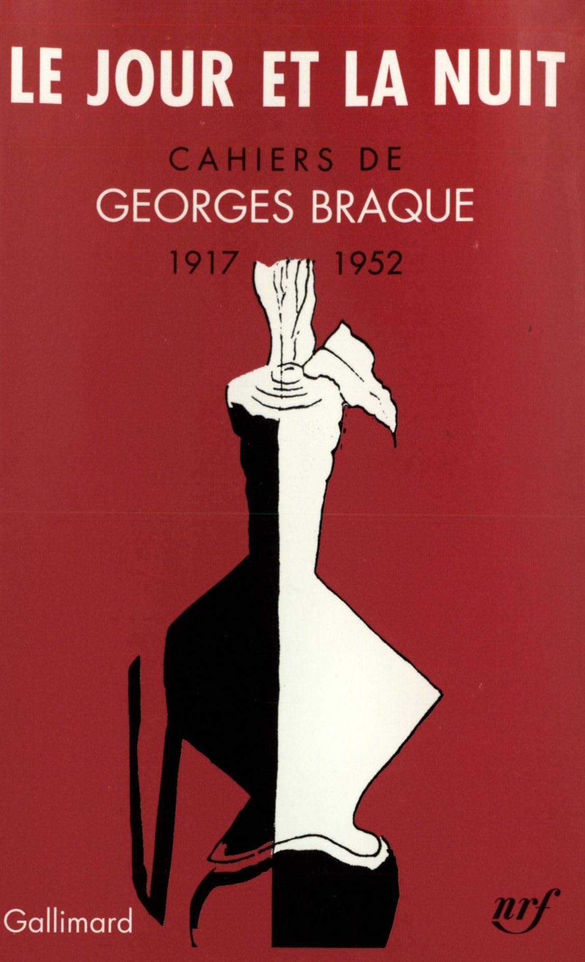 Le jour et la nuit: Cahiers 1917-1952 9782070209774