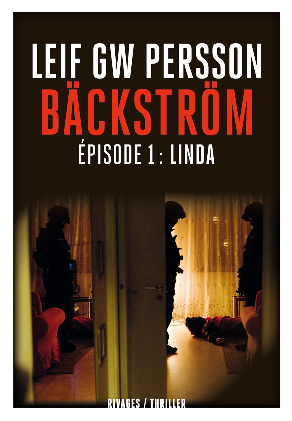 Bäckström épisode 1 : Linda: Un roman sur un crime 9782743629137
